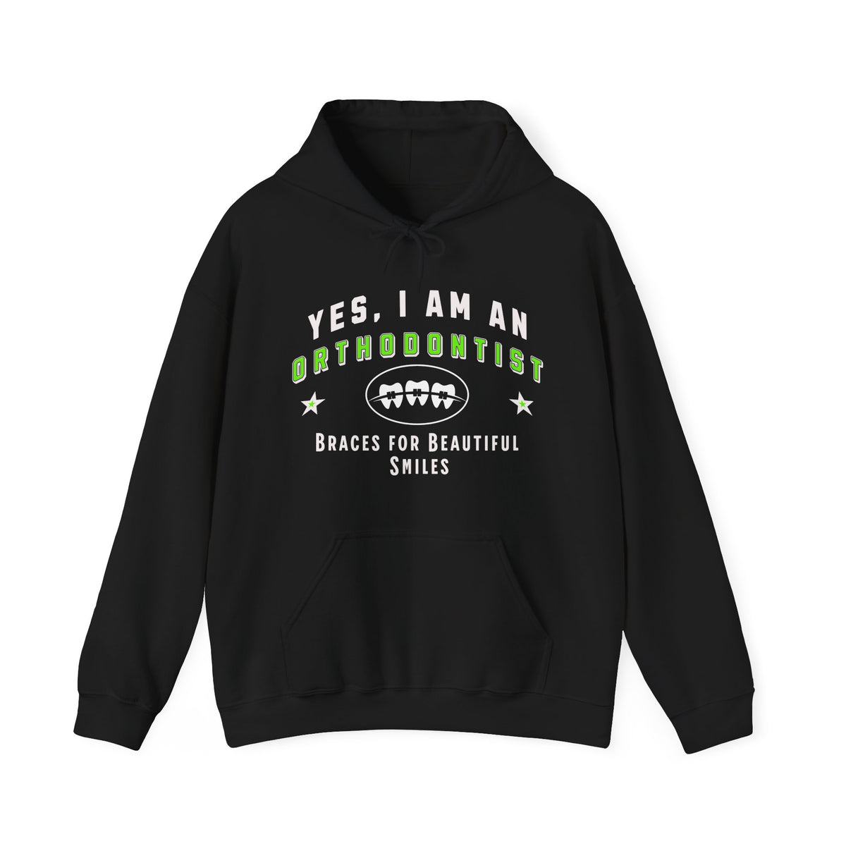 Orthodontist Hoodie - &#39;YES, I AM AN ORTHODONTIST&#39; Unisex Sweatshirt | Braces for Beautiful Smiles | Perfect Gift for Dental Professionals