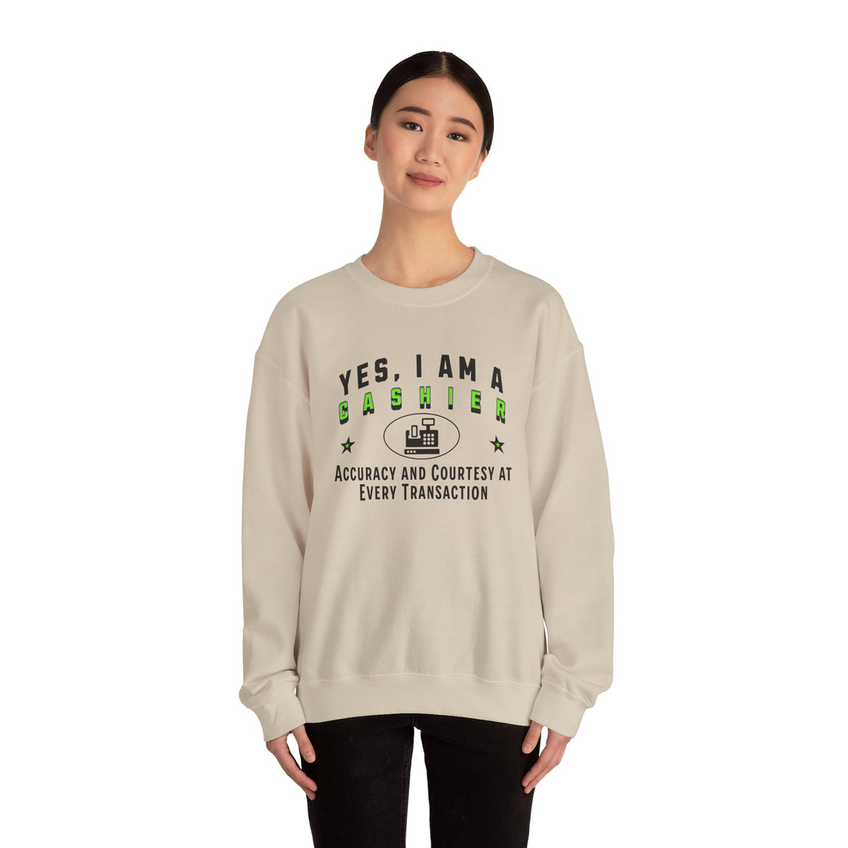 Yes, I Am a Cashier: Accuracy and Courtesy Crewneck Sweatshirt – Comfortable and Professional