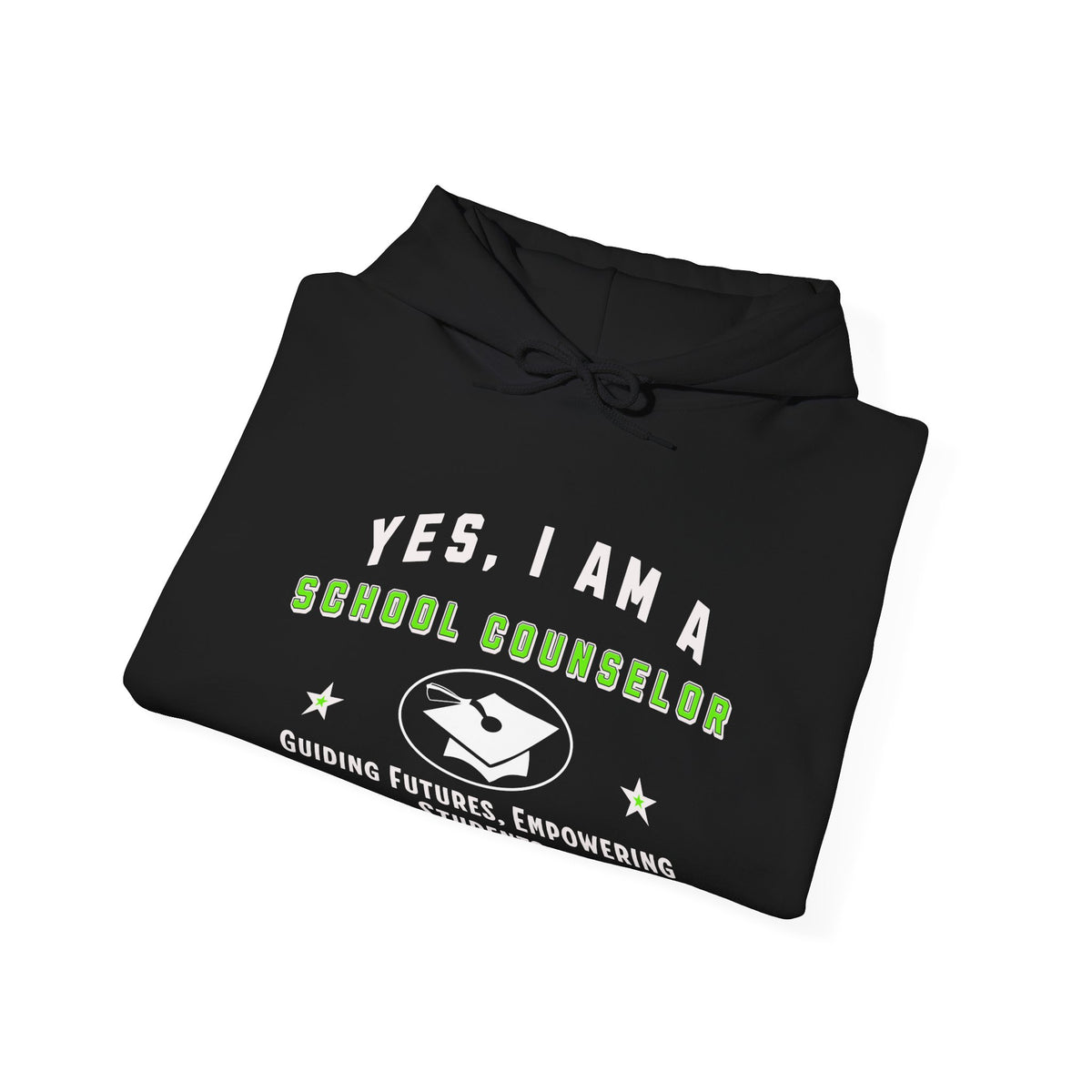 School Counselor Hoodie - &#39;YES, I AM A SCHOOL COUNSELOR&#39; Unisex Sweatshirt | Guiding Futures, Empowering Students | Education Gift