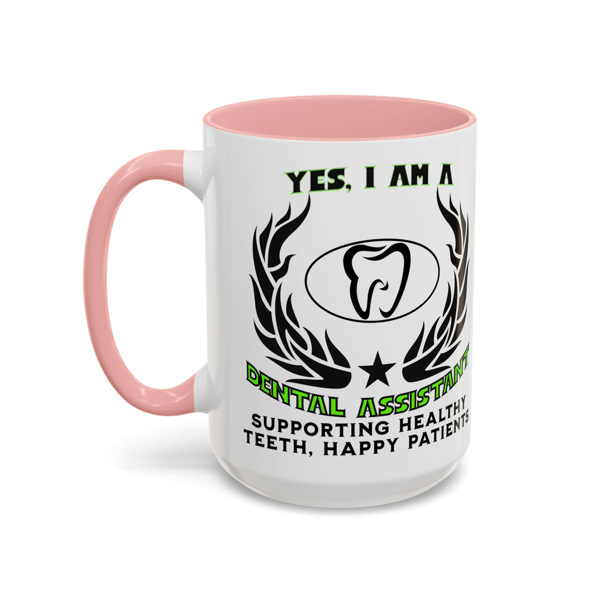 YES, I AM A DENTAL ASSISTANT&quot; Ceramic Accent Mug | 11oz &amp; 15oz | Dental Assistant Gift | Supporting Healthy Teeth Mug | Dental Slogan Cup