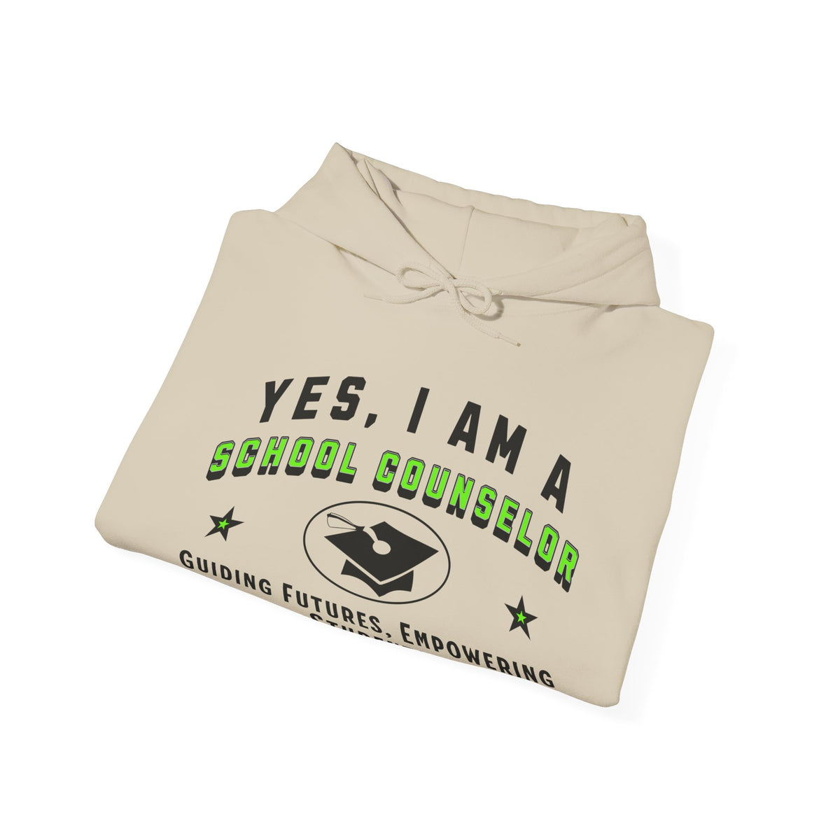 School Counselor Hoodie - &#39;YES, I AM A SCHOOL COUNSELOR&#39; Unisex Sweatshirt | Guiding Futures, Empowering Students | Education Gift