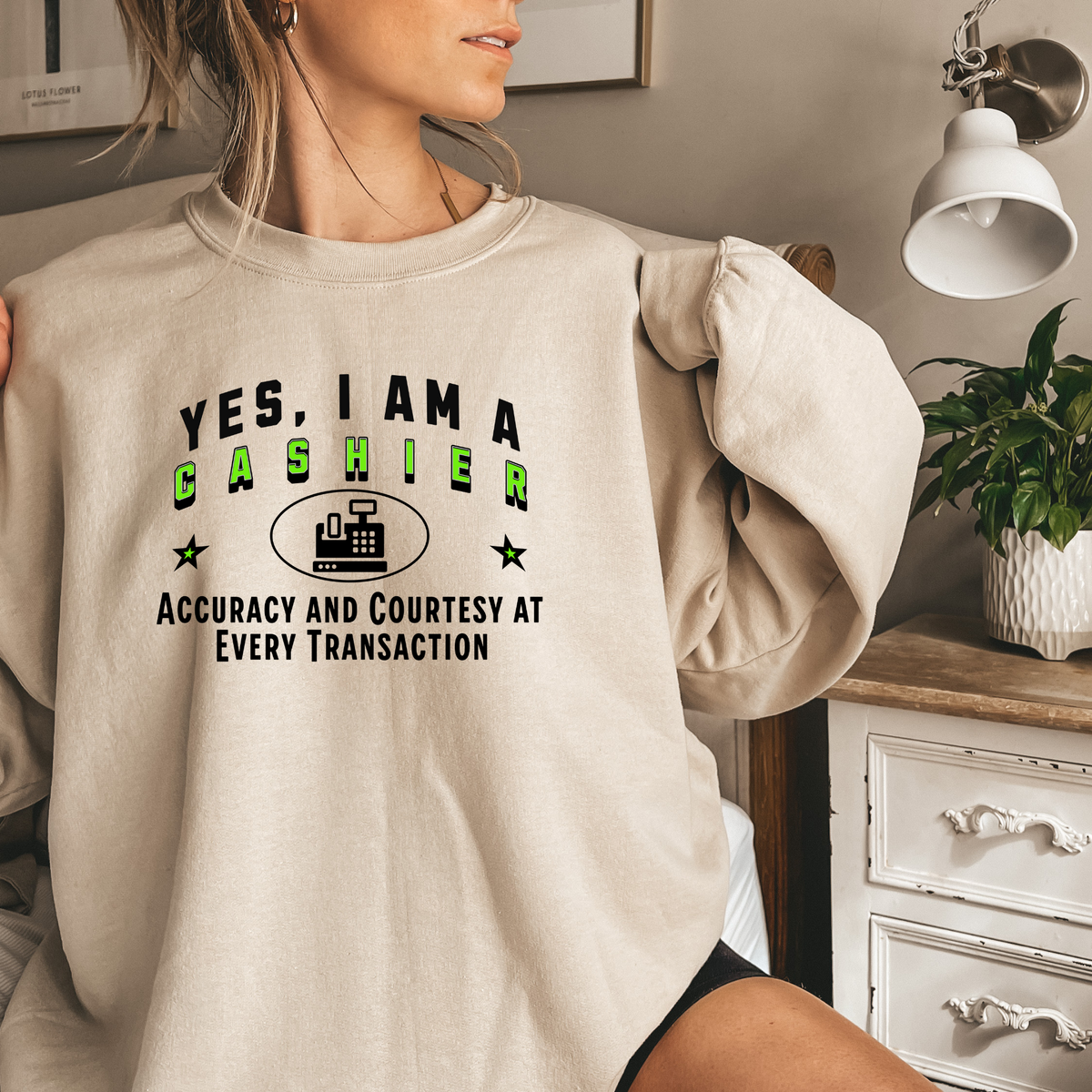 YES, I AM A CASHIER Crewneck Sweatshirt – Accuracy and Courtesy at Every Transaction