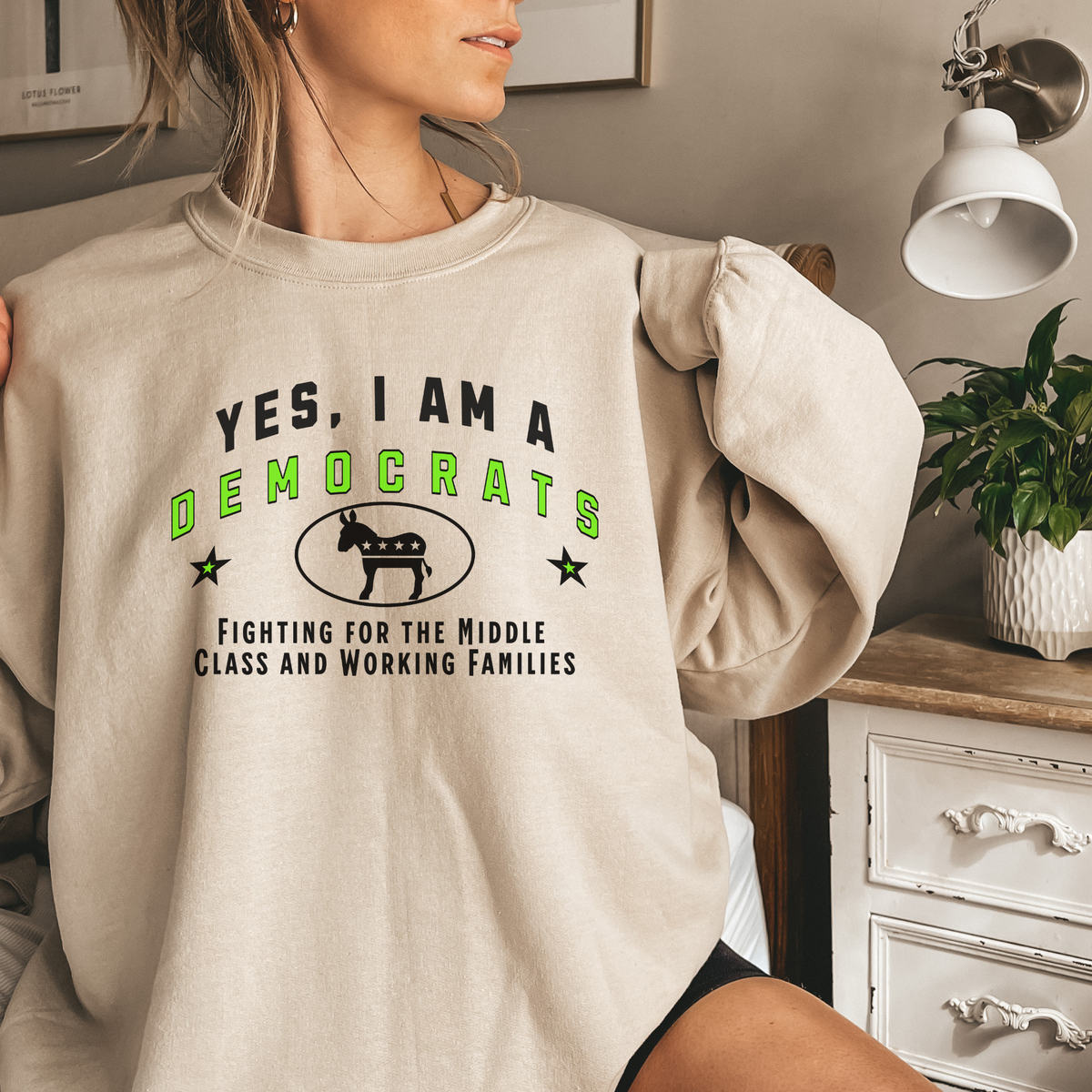 YES, I AM A DEMOCRAT – Crewneck Sweatshirt for Proud Advocates of the Middle Class &amp; Working Families