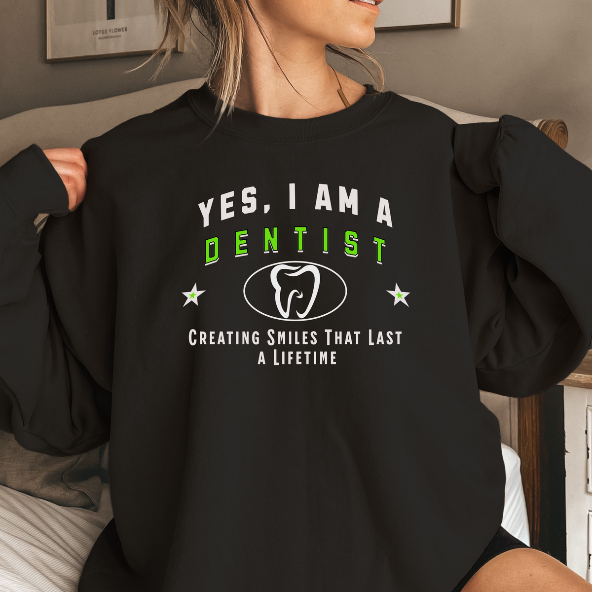 YES, I AM A DENTIST – Crewneck Sweatshirt for Dedicated Smile Keepers and Dental Health Advocates