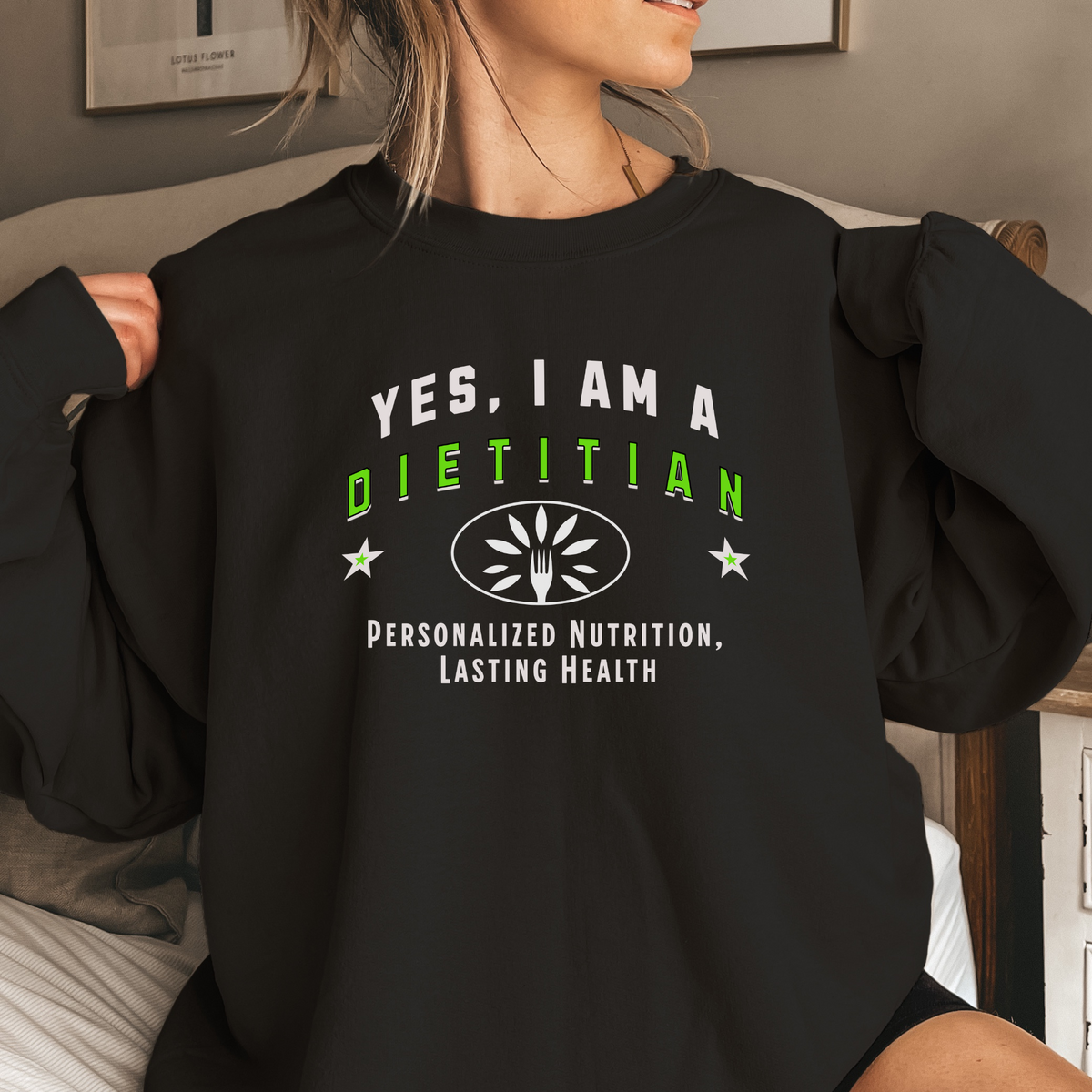 YES, I AM A DIETITIAN – Crewneck Sweatshirt for Passionate Nutrition Experts Committed to Lasting Health