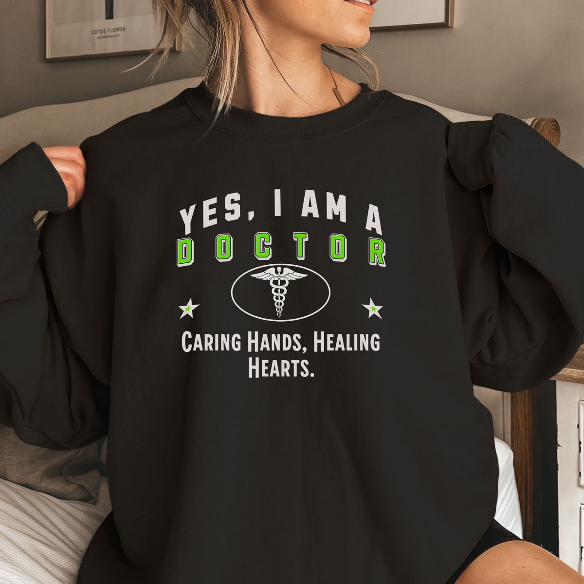 YES, I AM A DOCTOR – Crewneck Sweatshirt for Compassionate Healers and Dedicated Health Professionals