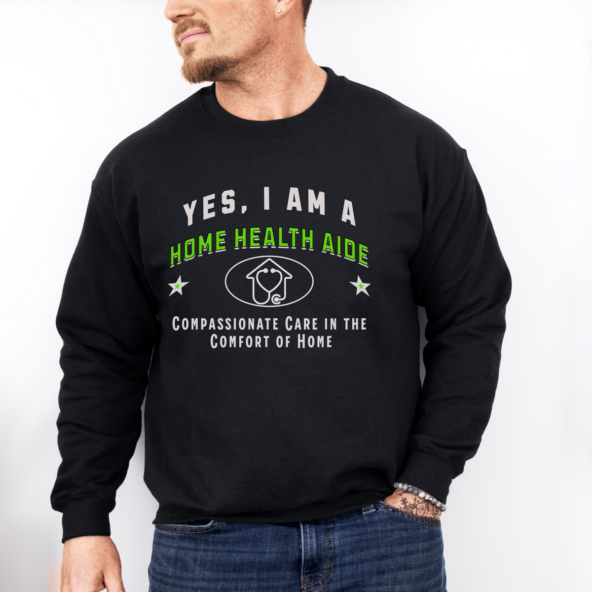 YES, I AM A HOME HEALTH AIDE – Crewneck Sweatshirt for Compassionate Caregivers Bringing Comfort to Every Home