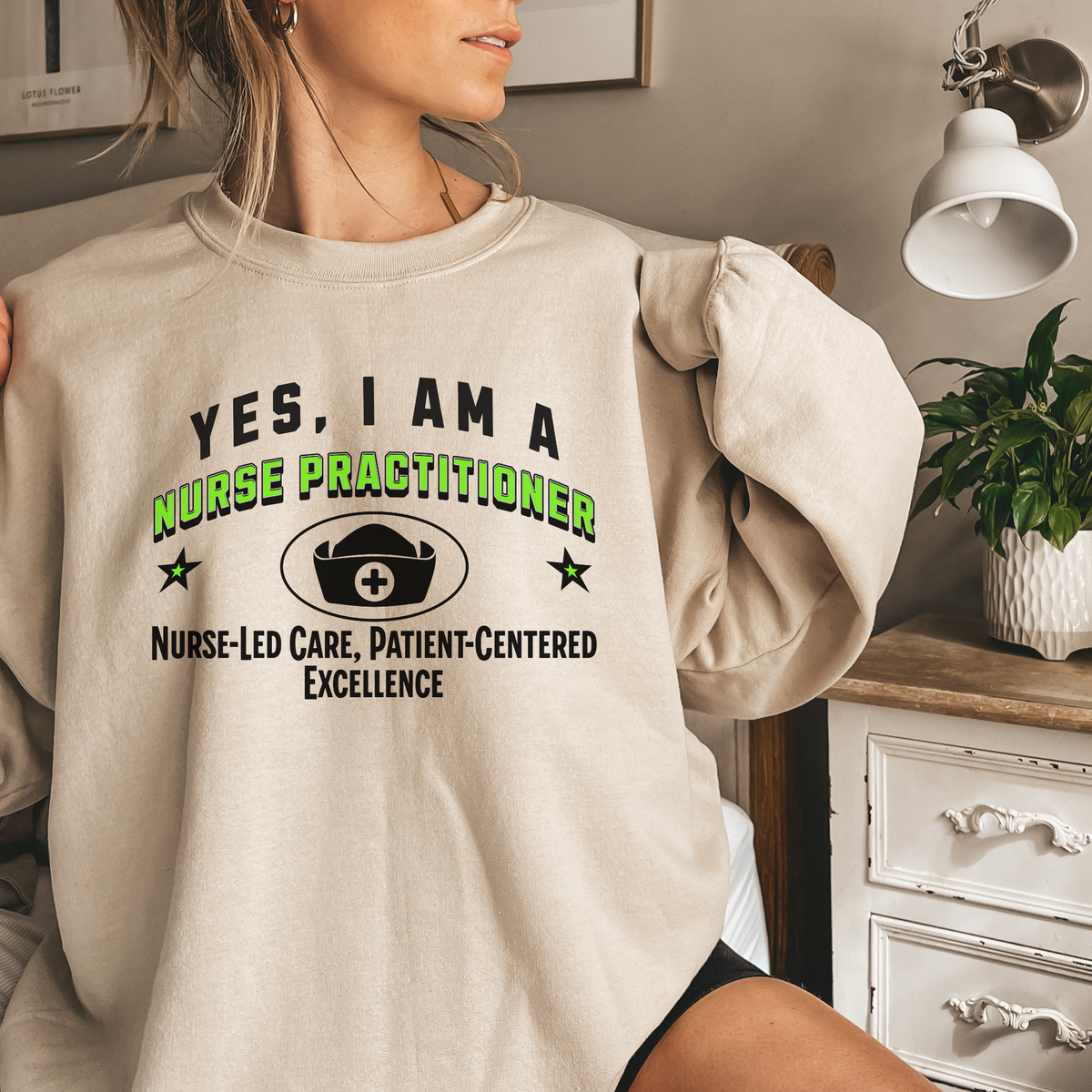 Nurse Practitioner Crewneck Sweatshirt – &quot;YES, I AM A NURSE PRACTITIONER. Nurse-Led Care, Patient-Centered Excellence