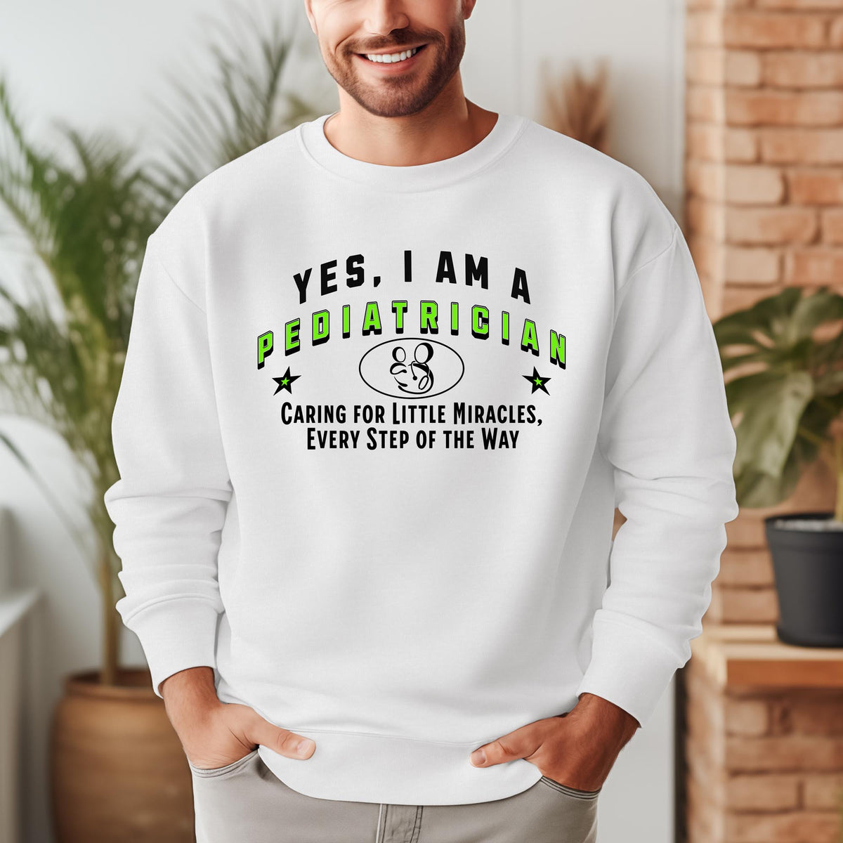 Pediatrician Crewneck Sweatshirt – &quot;YES, I AM A PEDIATRICIAN. Caring for Little Miracles, Every Step of the Way