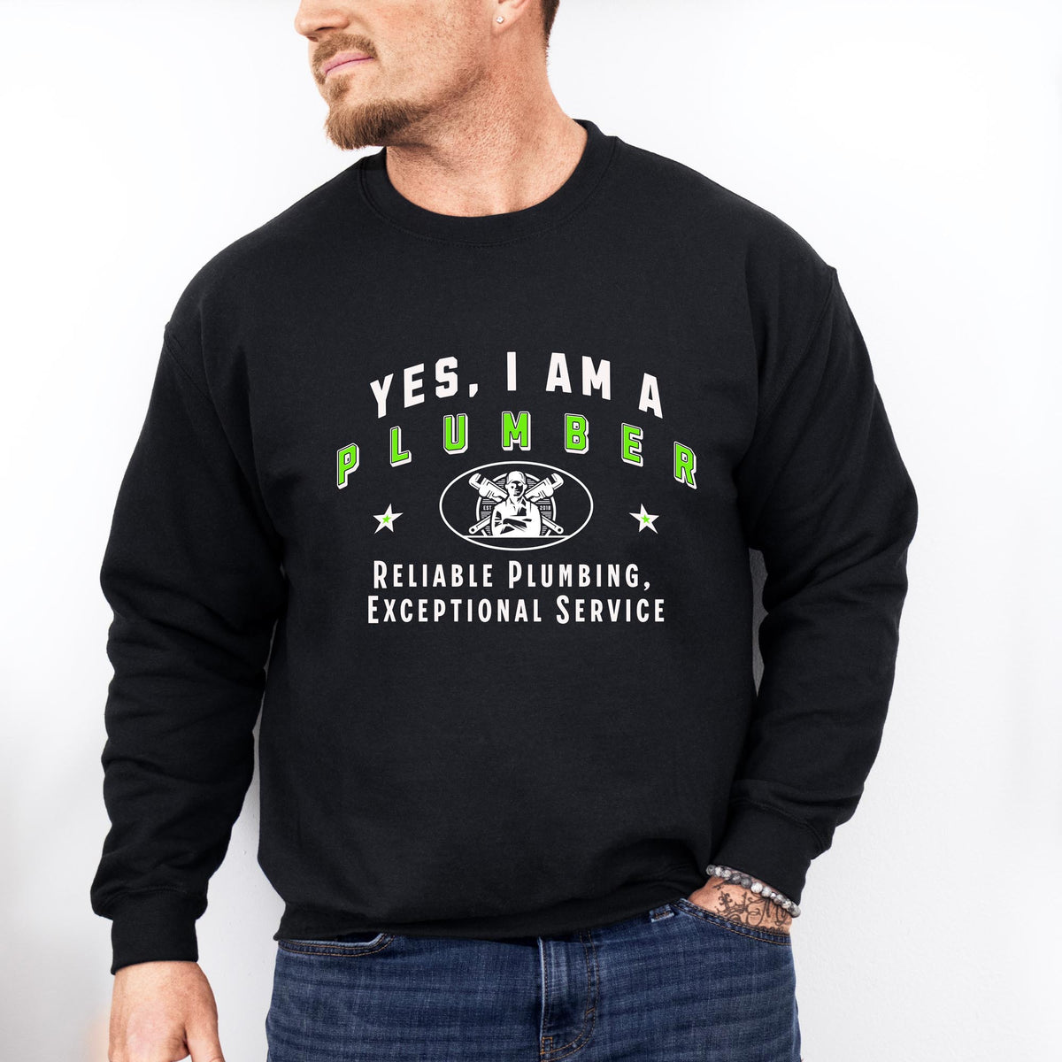 YES, I AM A PLUMBER&quot; Crewneck Sweatshirt – Reliable Plumbing, Exceptional Service