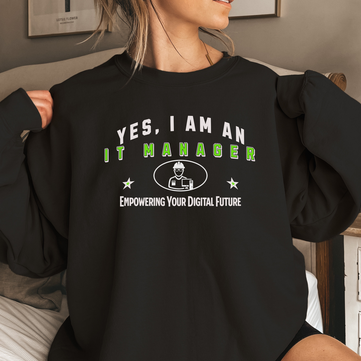 YES, I AM AN IT MANAGER&quot; Crewneck Sweatshirt – Empowering Your Digital Future