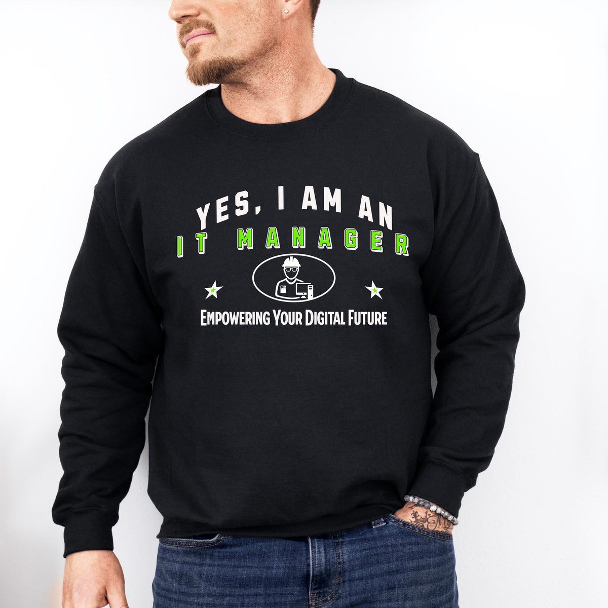 YES, I AM AN IT MANAGER&quot; Crewneck Sweatshirt – Empowering Your Digital Future