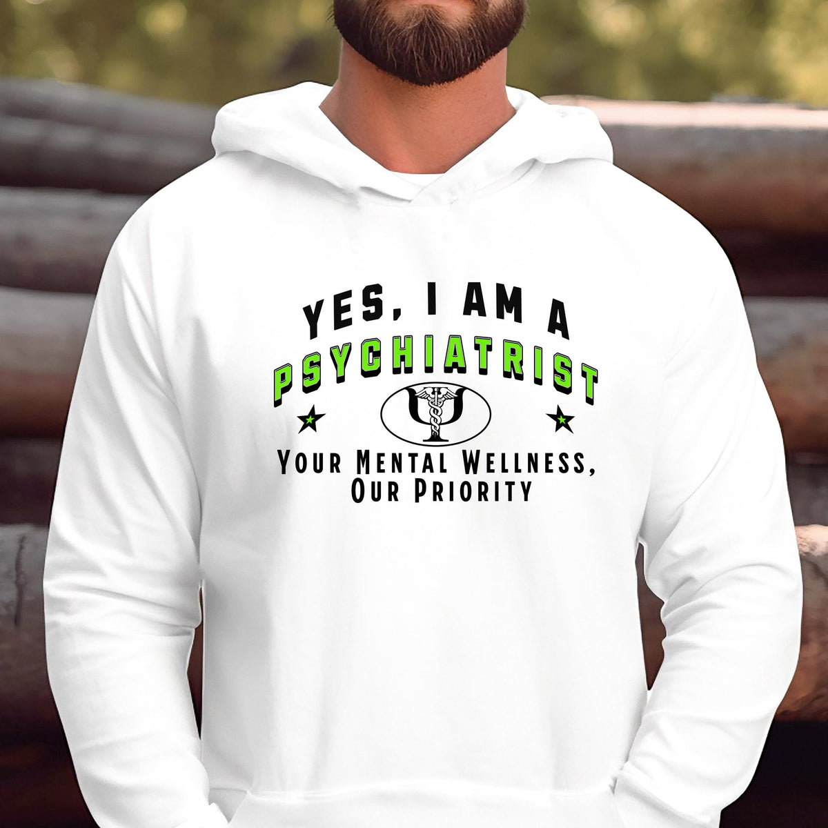 Psychiatrist Hoodie - &#39;YES, I AM A PSYCHIATRIST&#39; Unisex Sweatshirt | Your Mental Wellness, Our Priority | Mental Health Gift