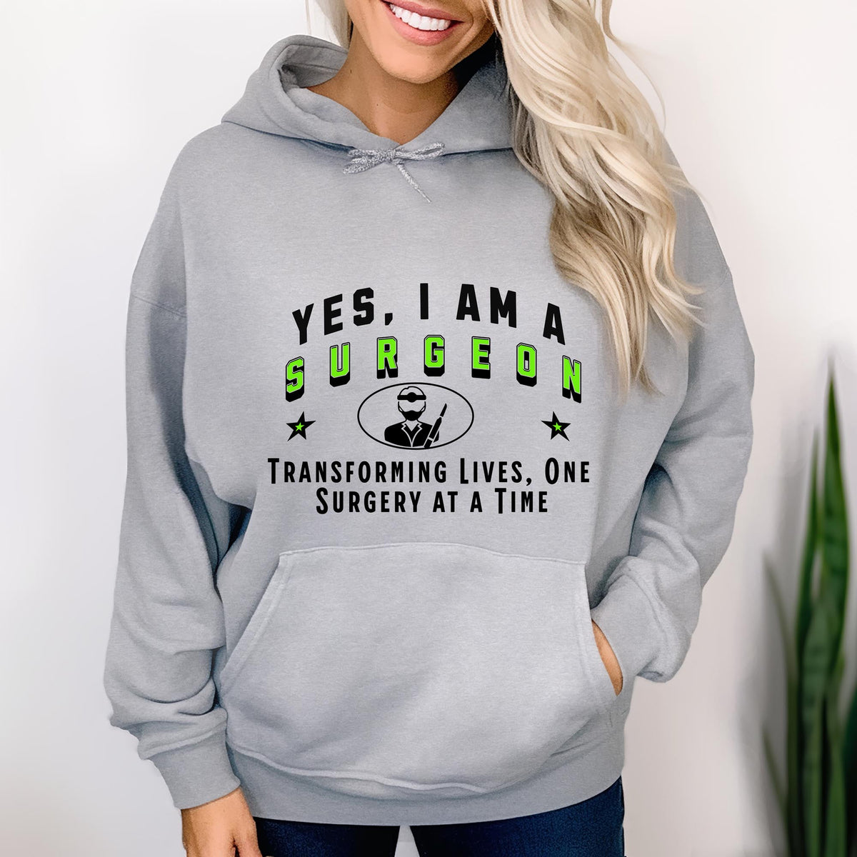 Surgeon Hoodie - &#39;YES, I AM A SURGEON&#39; Unisex Sweatshirt | Transforming Lives, One Surgery at a Time | Medical Professional Gift