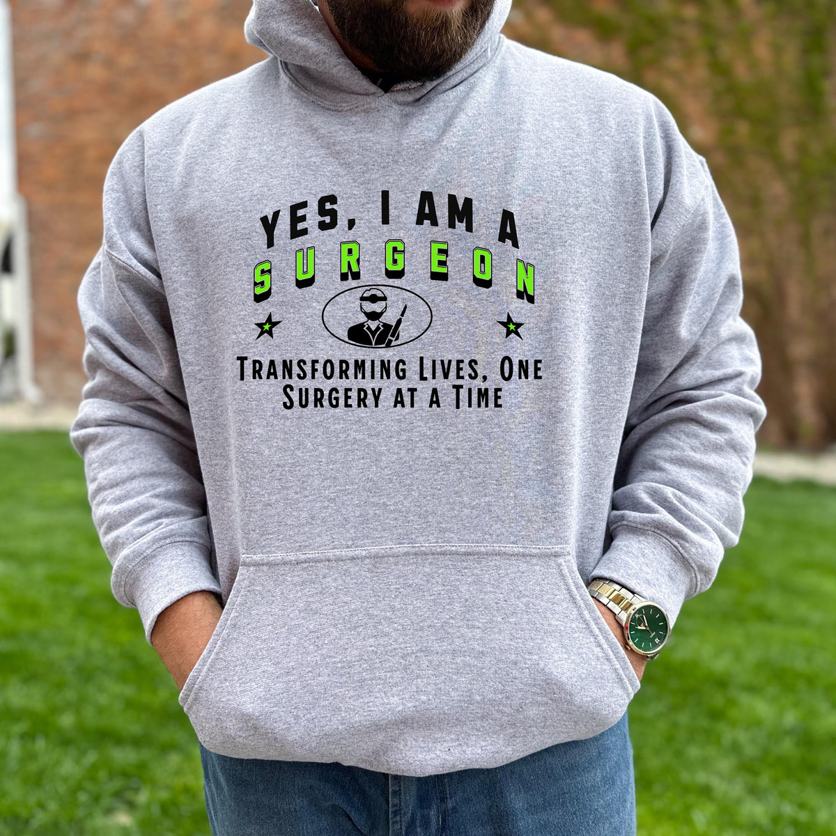 Surgeon Hoodie - &#39;YES, I AM A SURGEON&#39; Unisex Sweatshirt | Transforming Lives, One Surgery at a Time | Medical Professional Gift