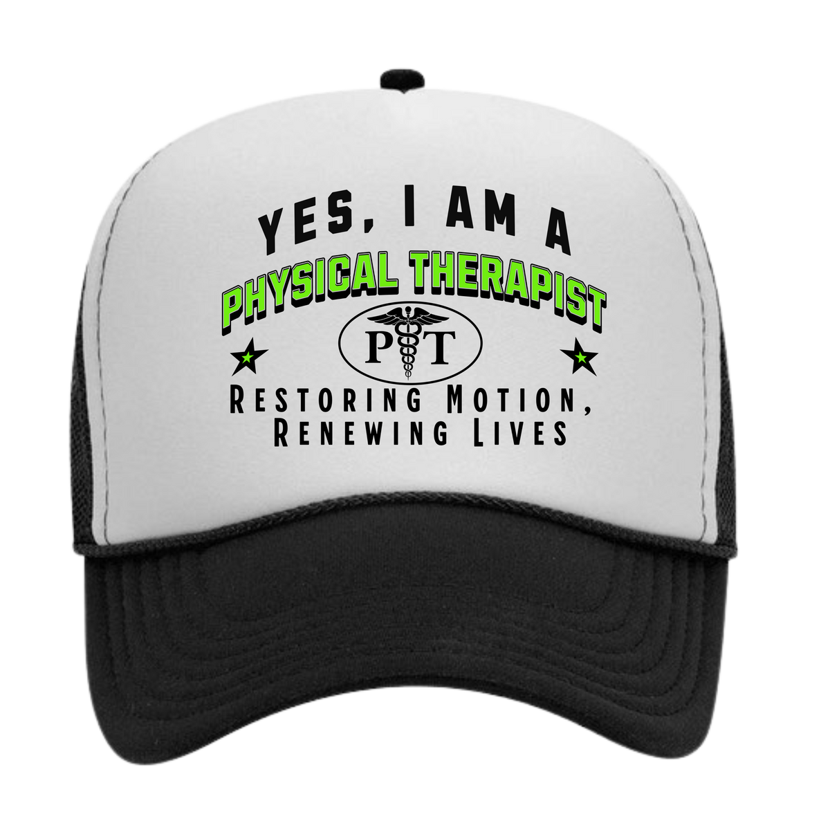 YES, I AM A PHYSICAL THERAPIST&quot; Trucker Hat – Restoring Motion, Renewing Lives | Adjustable Mesh-Back Cap for Rehab Professionals