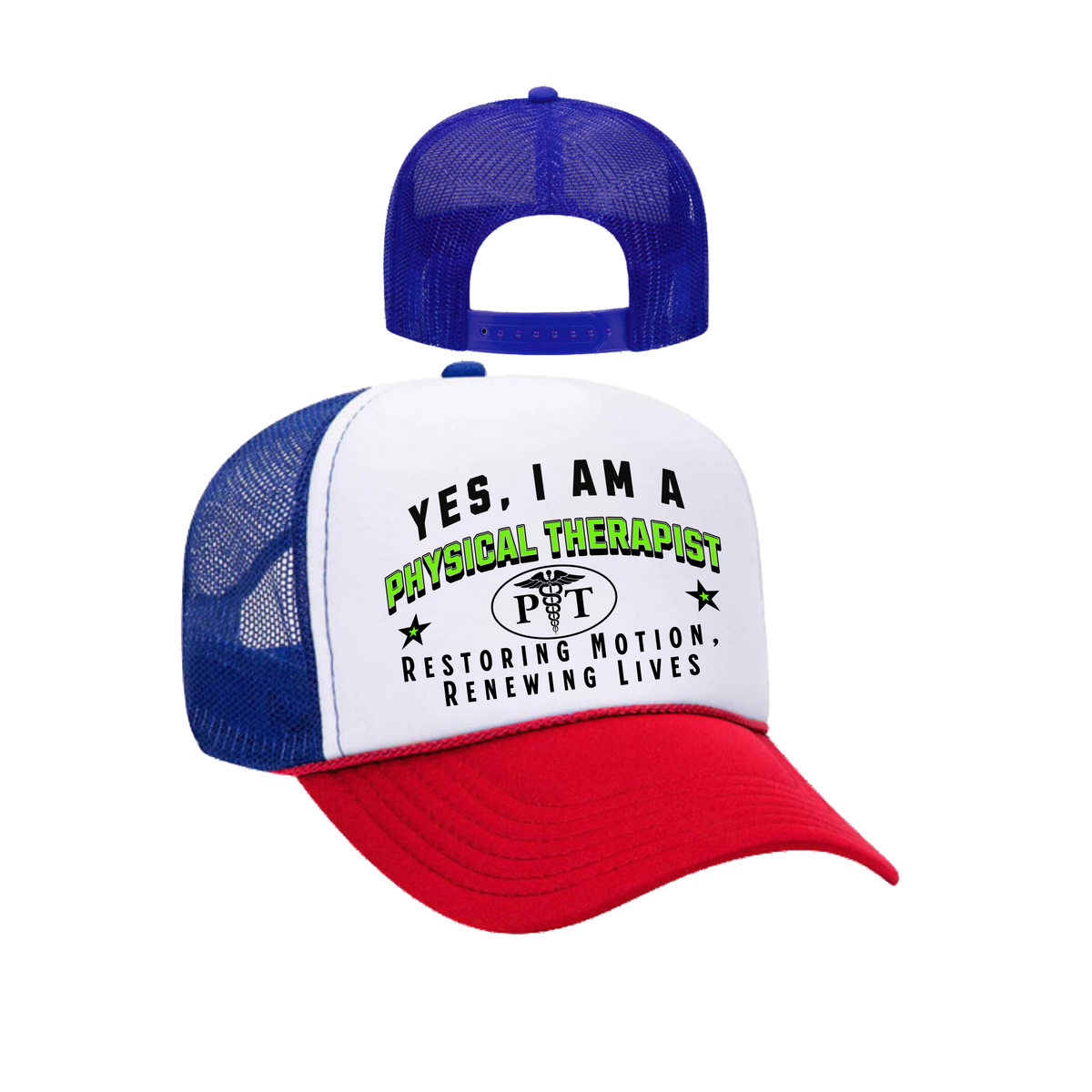 YES, I AM A PHYSICAL THERAPIST&quot; Trucker Hat – Restoring Motion, Renewing Lives | Adjustable Mesh-Back Cap for Rehab Professionals