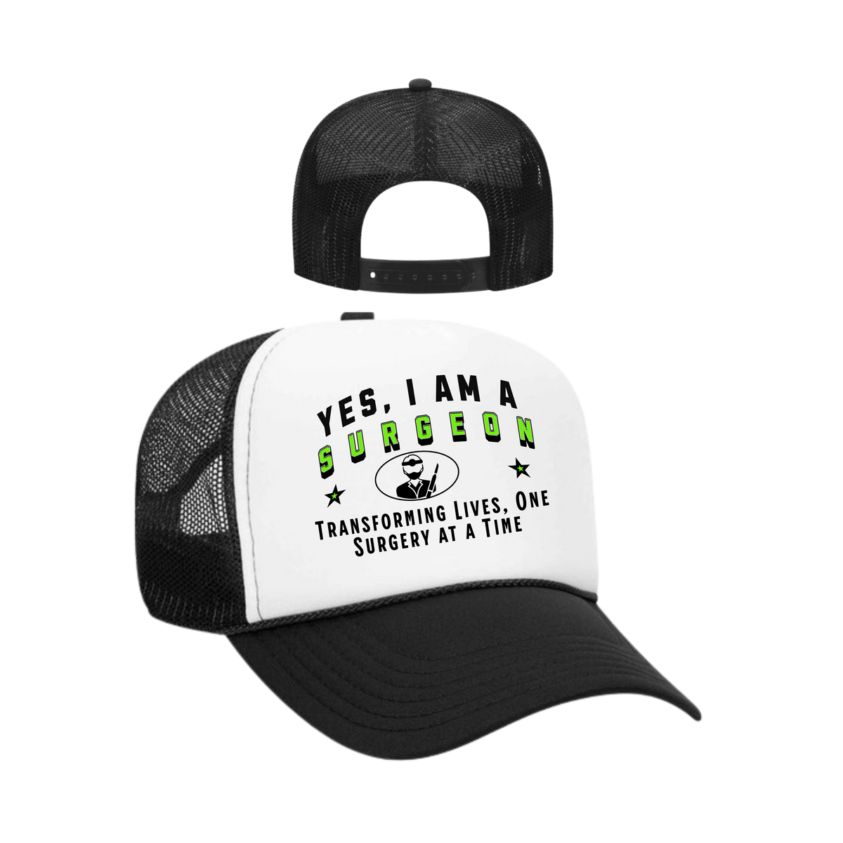 YES, I AM A SURGEON&quot; Trucker Hat – Transforming Lives, One Surgery at a Time | Adjustable Mesh-Back Cap for Medical Professionals