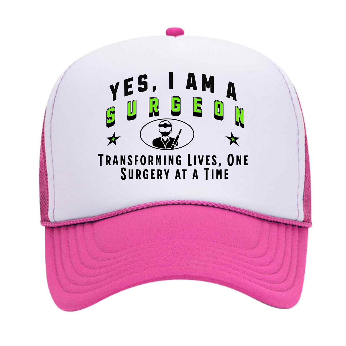 YES, I AM A SURGEON&quot; Trucker Hat – Transforming Lives, One Surgery at a Time | Adjustable Mesh-Back Cap for Medical Professionals