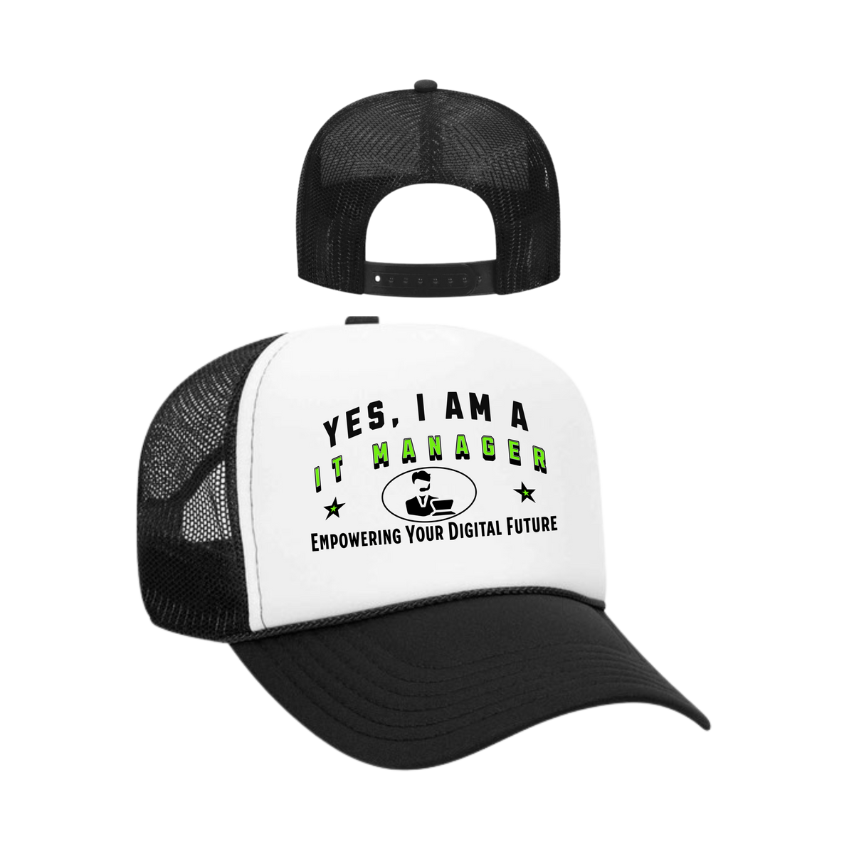 YES, I AM AN IT MANAGER&quot; Trucker Hat – Empowering Your Digital Future | Adjustable Mesh-Back Cap for Tech Leaders