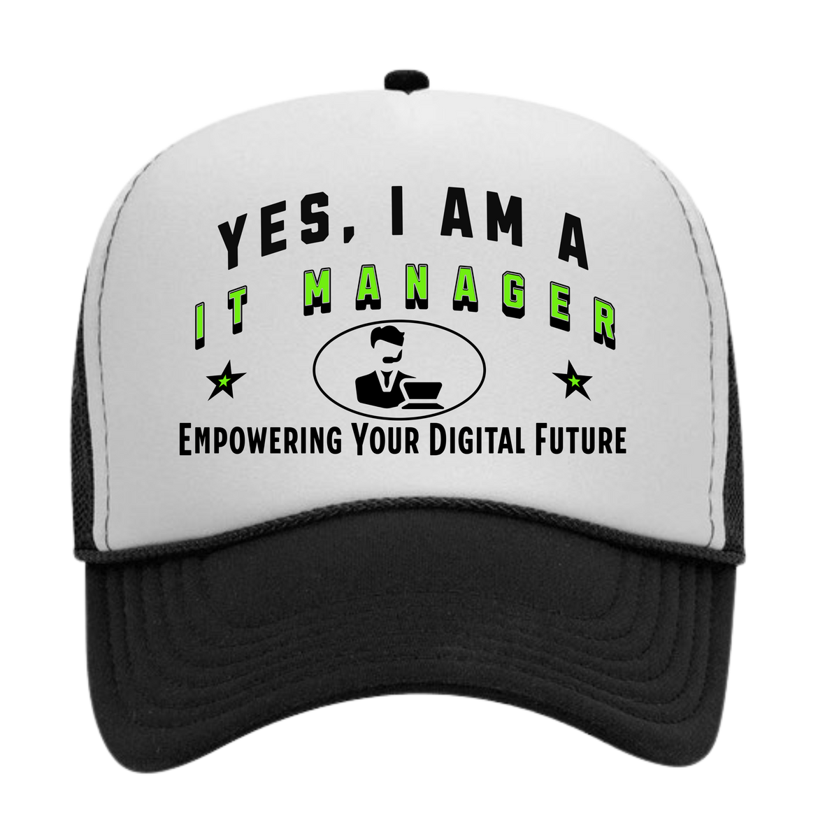 YES, I AM AN IT MANAGER&quot; Trucker Hat – Empowering Your Digital Future | Adjustable Mesh-Back Cap for Tech Leaders