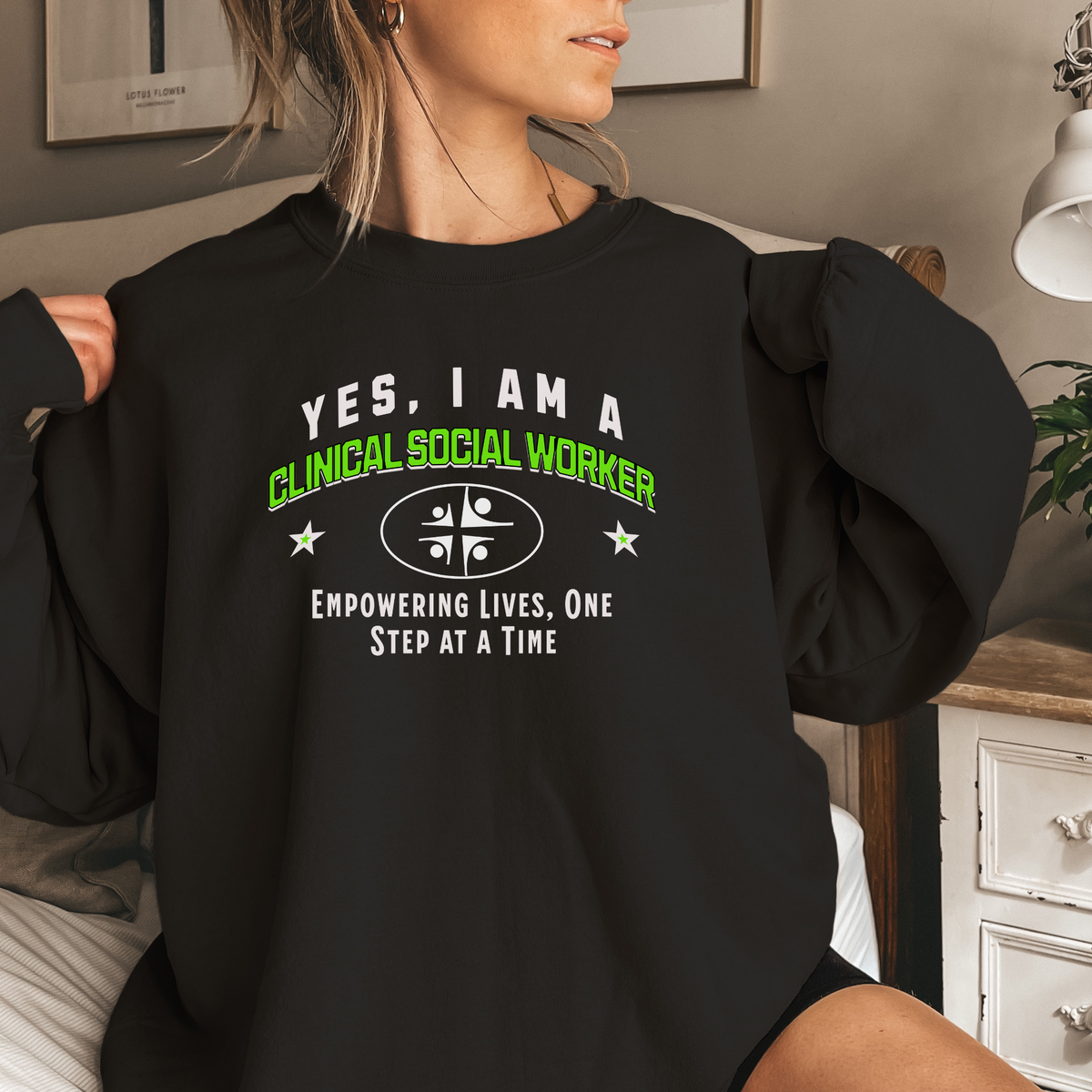 Yes, I Am a Clinical Social Worker: Empowering Lives Crewneck Sweatshirt – Warm and Inspiring