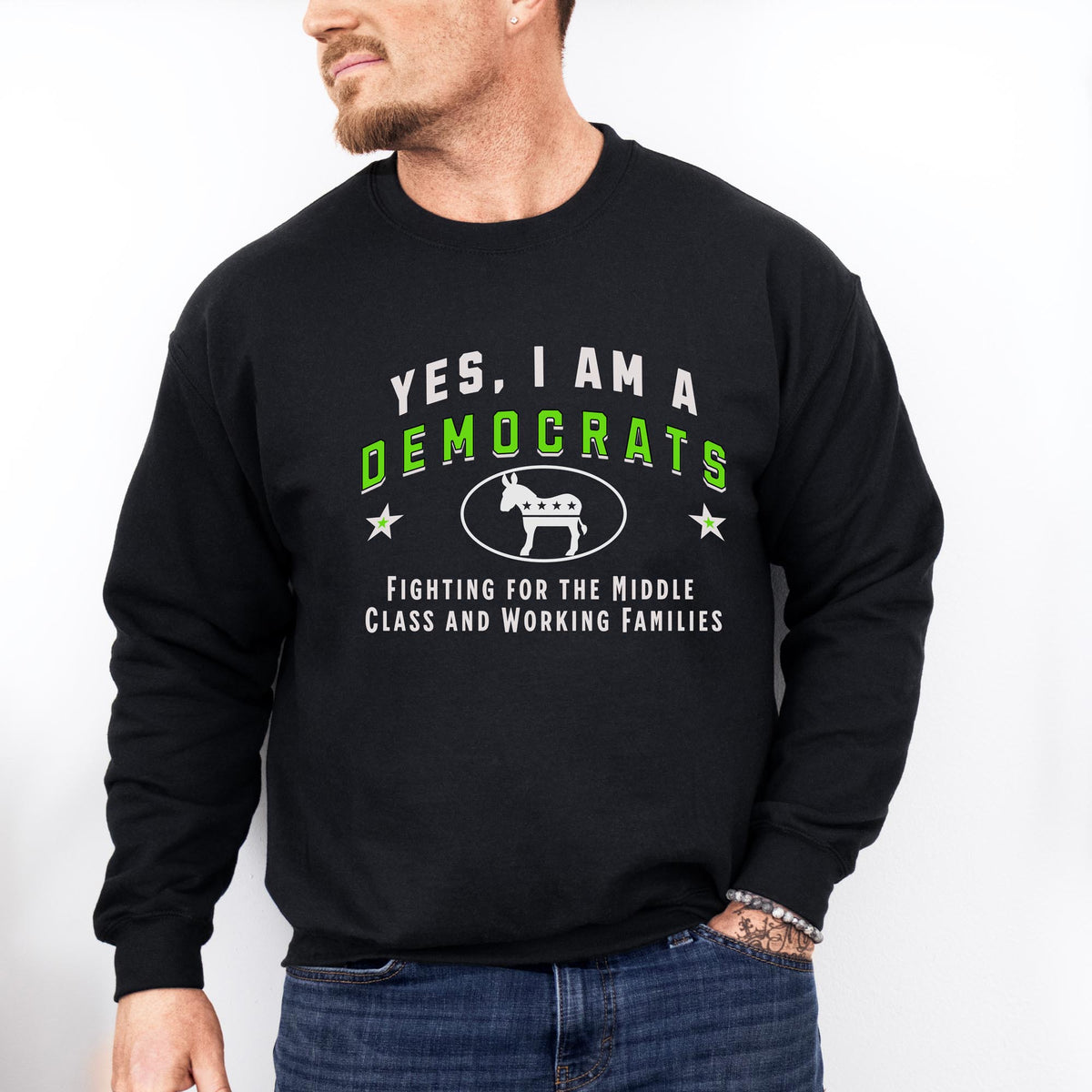 Yes, I Am a Democrat: Fighting for the Middle Class Crewneck Sweatshirt – Bold and Empowering