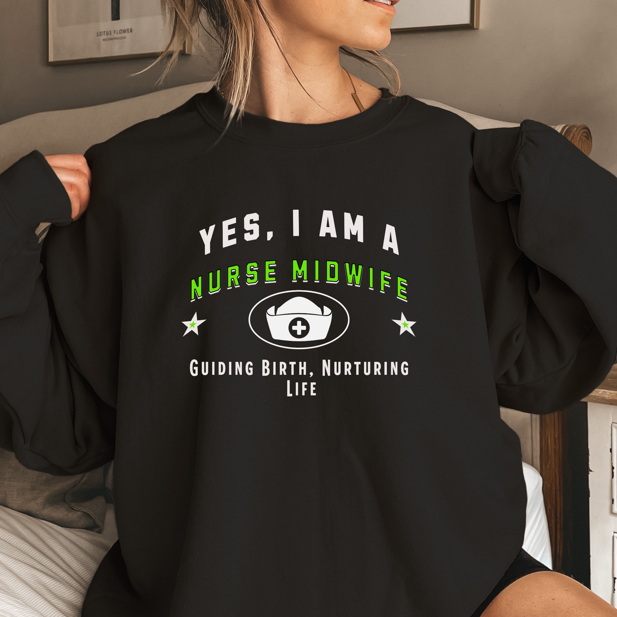 Yes, I Am a Nurse Midwife: Guiding Birth, Nurturing Life Crewneck Sweatshirt – Warm and Empowering