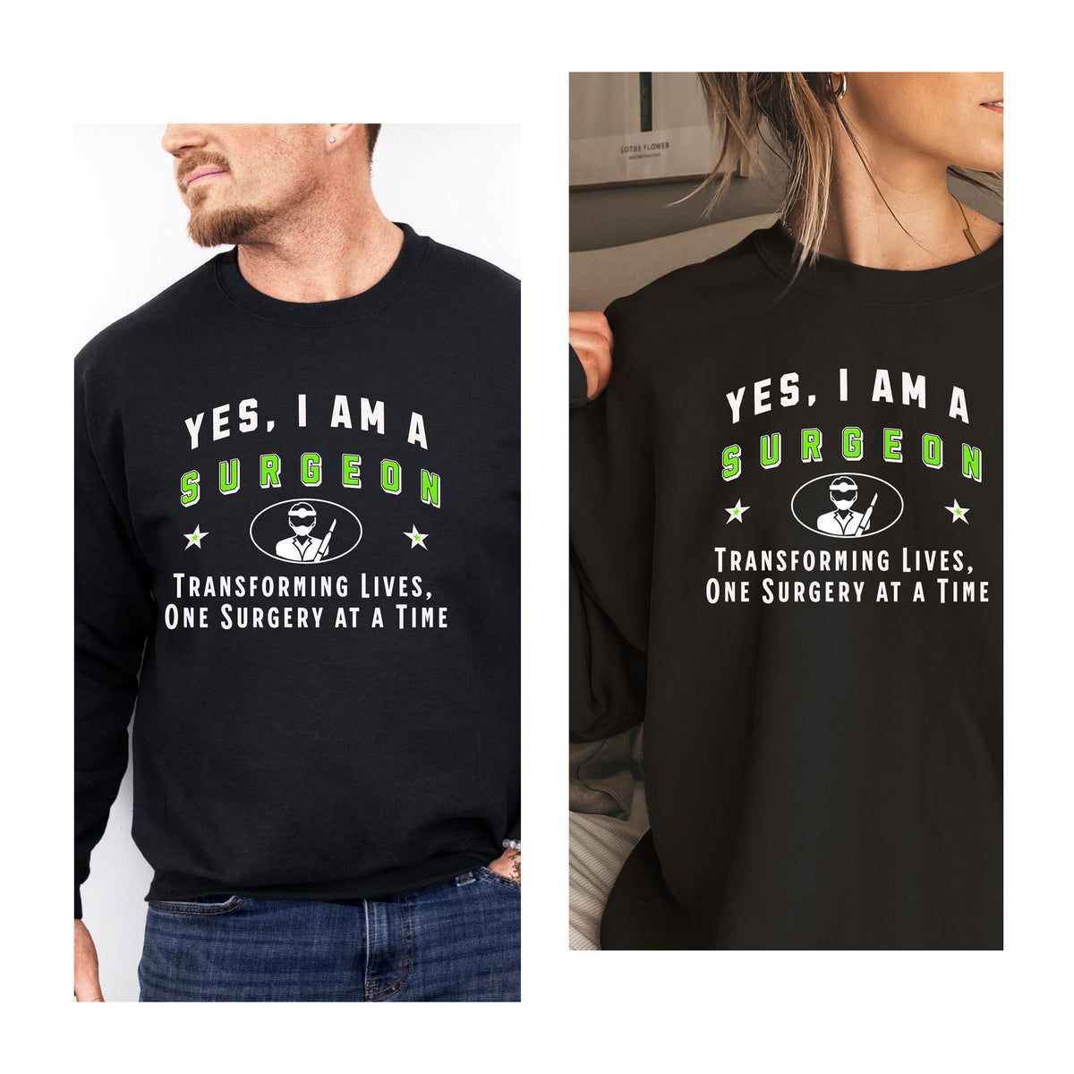 Surgeon Crewneck Sweatshirt - &#39;YES, I AM A SURGEON. Transforming Lives, One Surgery at a Time&#39;