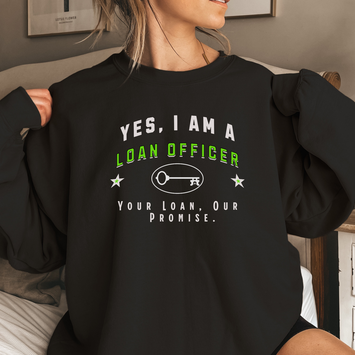 Loan Officer Crewneck Sweatshirt - &#39;YES, I AM A LOAN OFFICER. Your Loan, Our Promise&#39; - Perfect for Mortgage Specialists and Financial Professionals