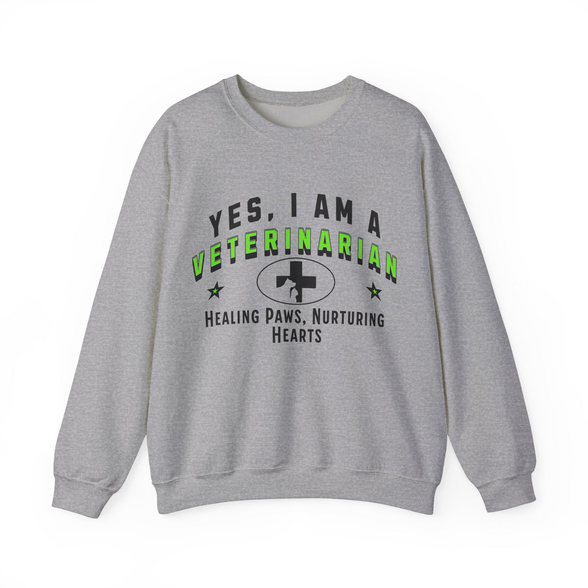 YES, I AM A VETERINARIAN&quot; Crewneck Sweatshirt – Healing Paws, Nurturing Hearts