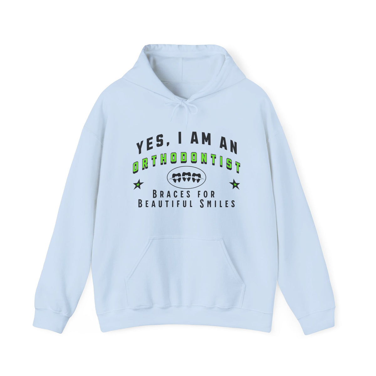 Orthodontist Hoodie - &#39;YES, I AM AN ORTHODONTIST&#39; Unisex Sweatshirt | Braces for Beautiful Smiles | Perfect Gift for Dental Professionals