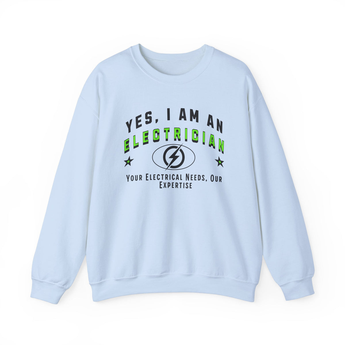 YES, I AM AN ELECTRICIAN&quot; Crewneck Sweatshirt – Your Electrical Needs, Our Expertise