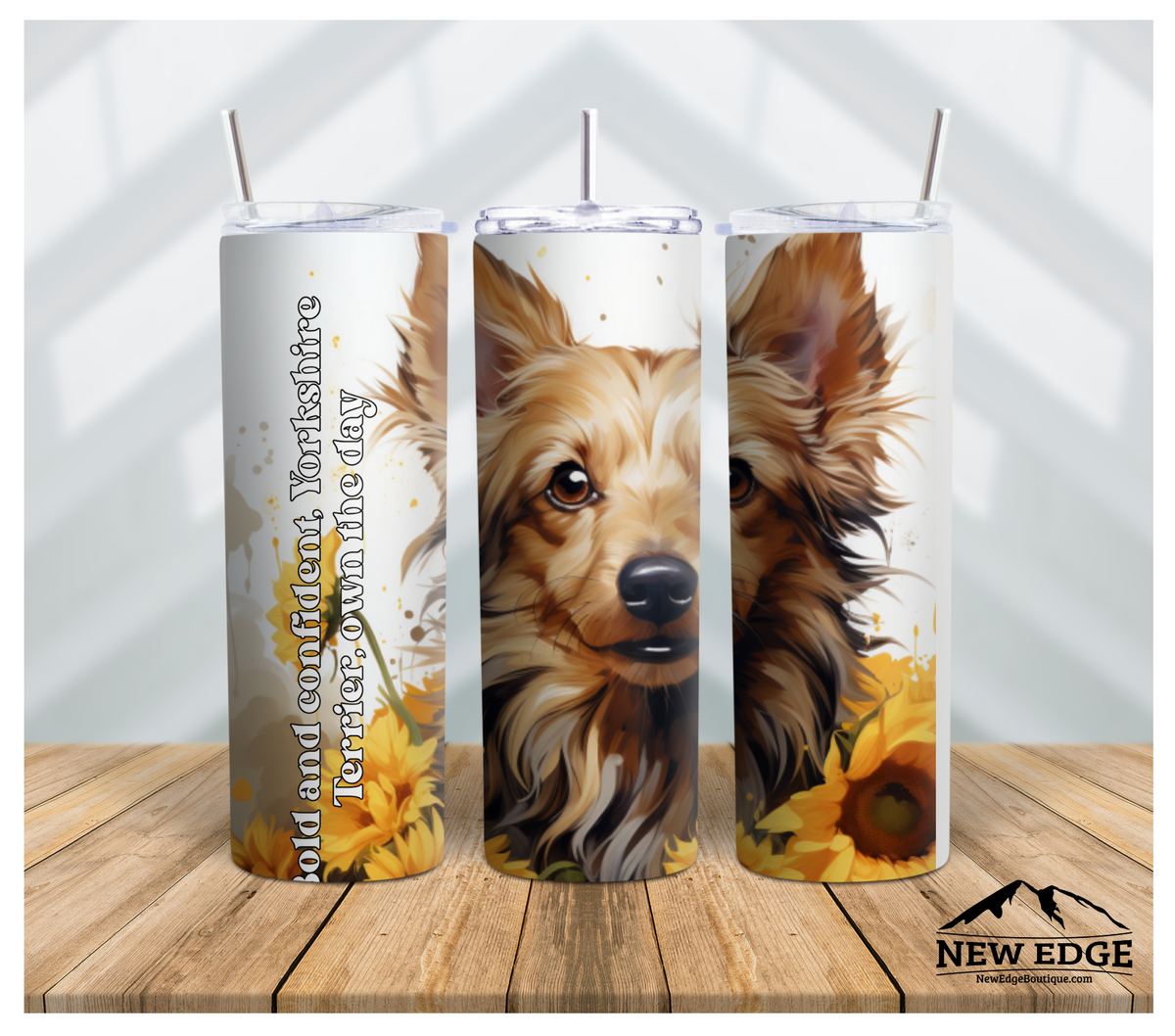 3D COCKER SPANIEL DOG BREED AND SUNFLOWER 20 OZ SKINNY TUMBLER: &quot;BOLD AND CONFIDENT, YORKSHIRE TERRIER, OWN THE DAY!&quot;