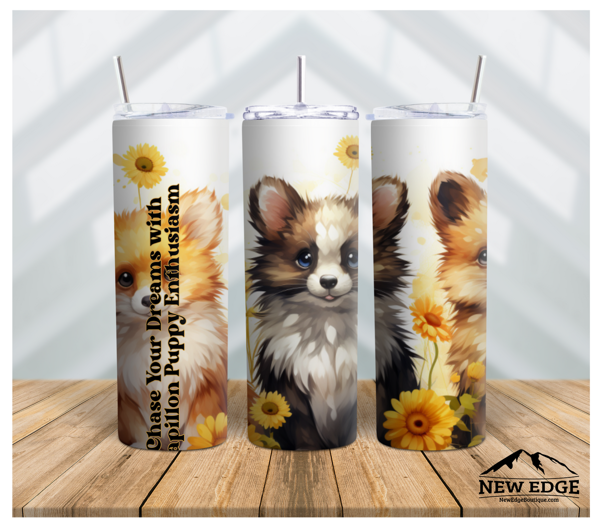 NEW EDGE 20 OZ SUBLIMATION SUNFLOWER AND DOG BREED SKINNY TUMBLER - &quot;CHASE YOUR DREAMS WITH PAPILLON PUPPY ENTHUSIASM&quot;