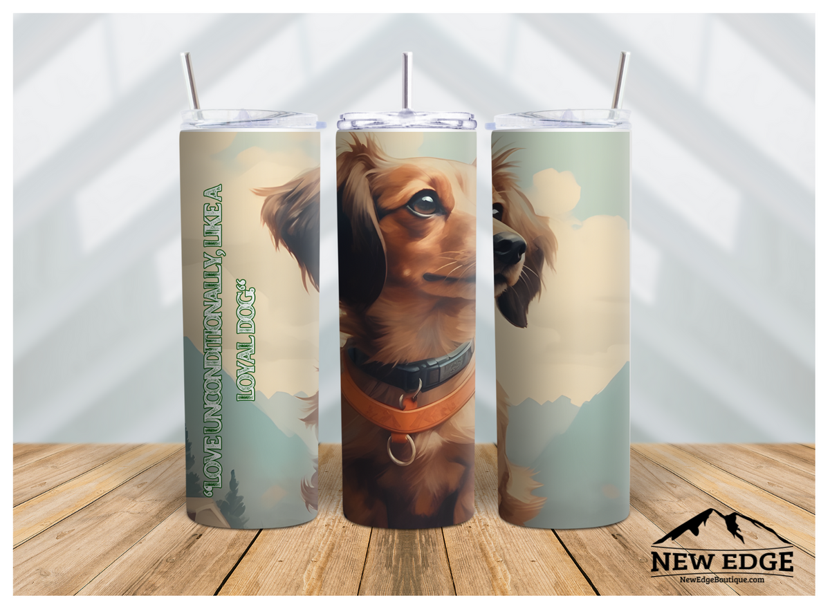 DOG 3D 20 OZ SKINNY TUMBLER: LOVE UNCONDITIONALLY