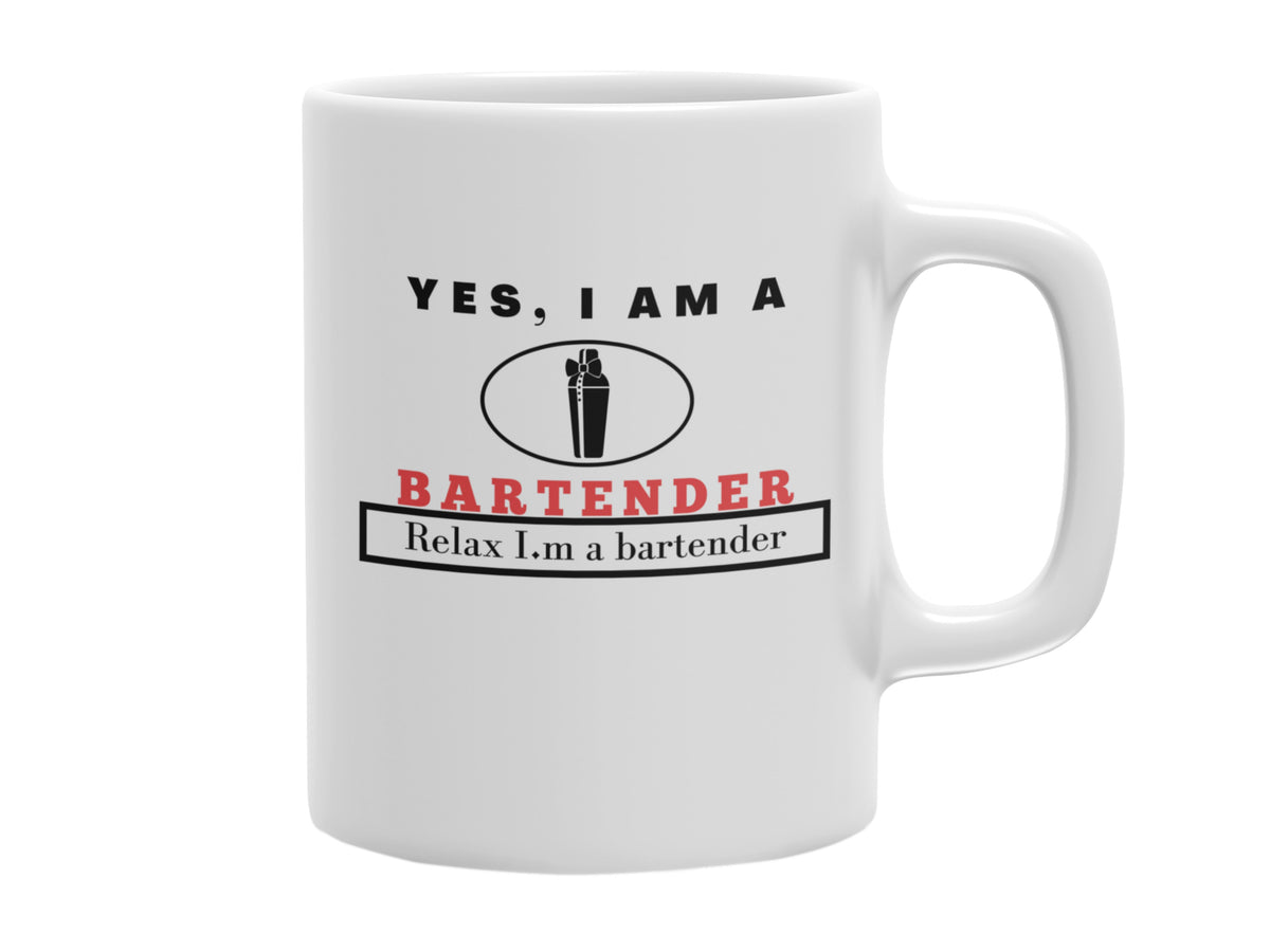 NEW EDGE OCCUPATIONAL MUG &quot;YES, I AM A BARTENDER&quot; - RELAX I’M A BARTENDER - PRINTED ON BOTH SIDES - 11 OZ AND 15 OZ SIZES AVAILABLE