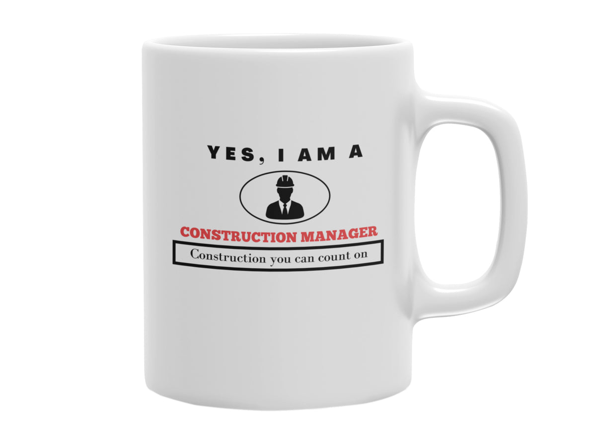 NEW EDGE OCCUPATIONAL MUG &quot;YES, I AM A CONSTRUCTION MANAGER MUG&quot;