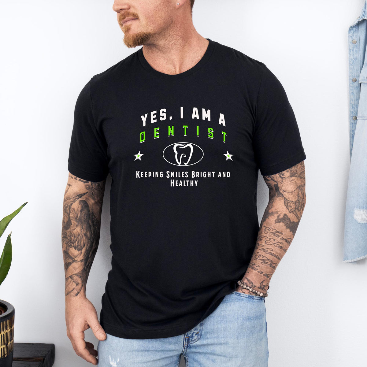 YES, I AM A DENTIST T-Shirt – Creating Smiles That Last a Lifetime | Dentist Gift Tee for Dental Care Professionals