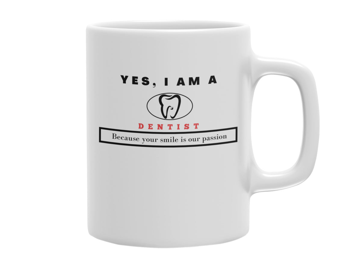 NEW EDGE OCCUPATIONAL MUG &quot;YES, I AM A DENTIST&quot;