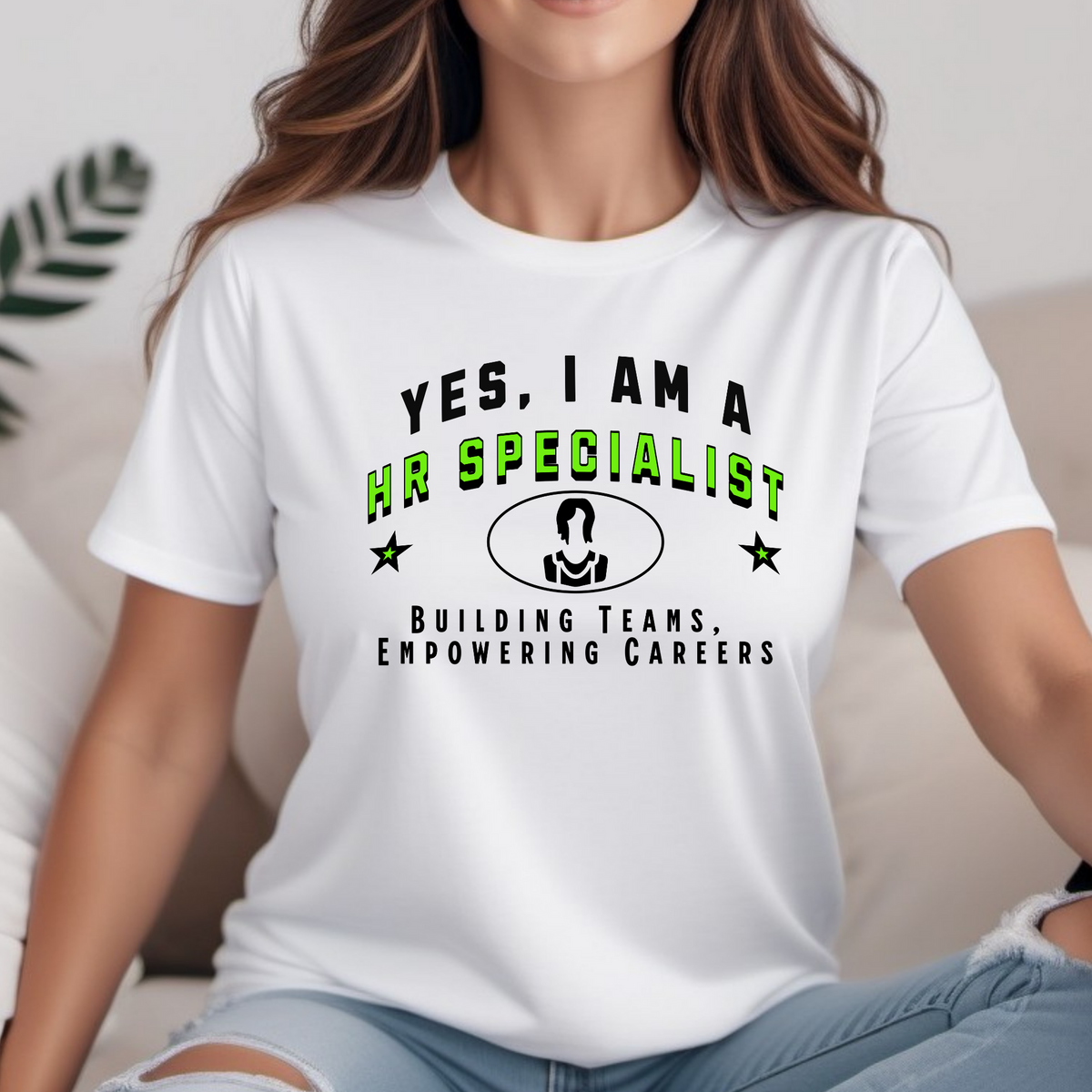 YES, I AM A HR SPECIALIST T-Shirt – Building Teams, Empowering Careers | HR Specialist Gift Tee for People Professionals