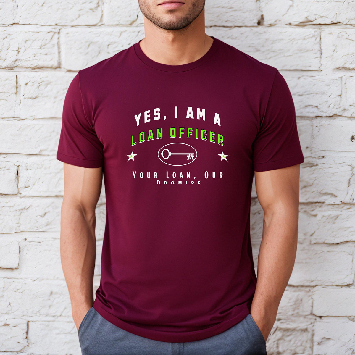 YES, I AM A LOAN OFFICER T-Shirt – Your Loan, Our Promise | Loan Officer Gift Tee for Finance Professionals