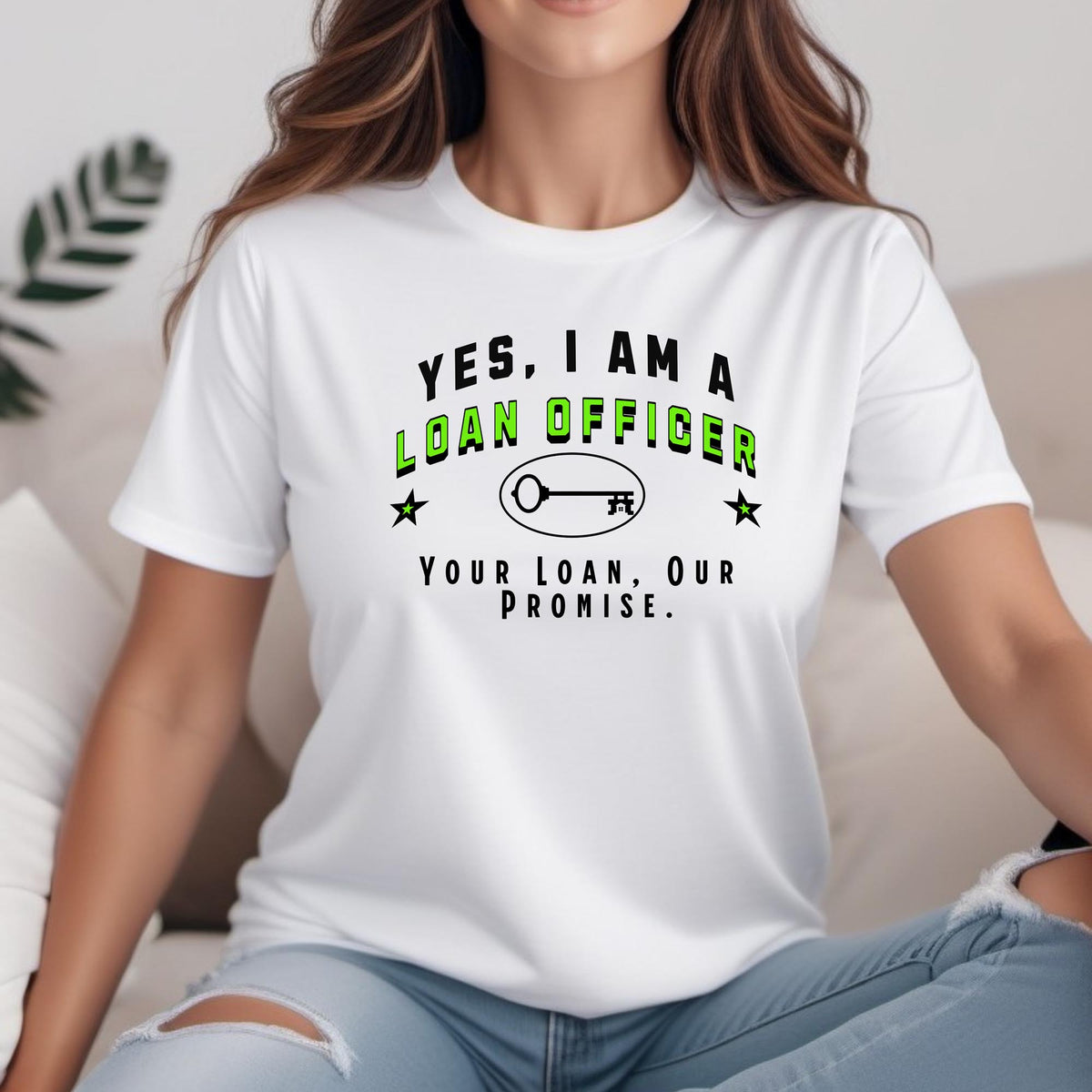 YES, I AM A LOAN OFFICER T-Shirt – Your Loan, Our Promise | Loan Officer Gift Tee for Finance Professionals