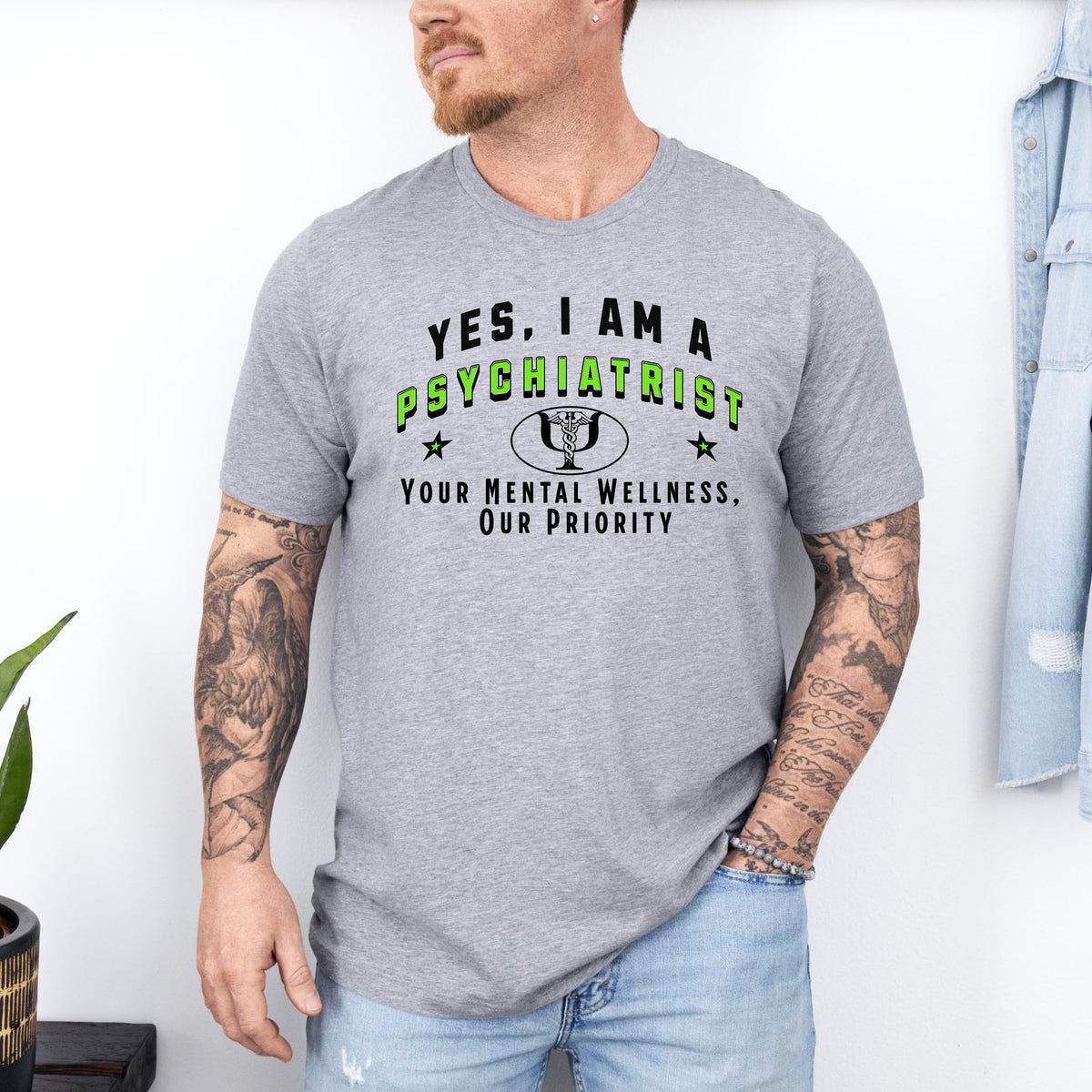 YES, I AM A PSYCHIATRIST T-Shirt – Your Mental Wellness, Our Priority | Psychiatrist Gift Tee for Mental Health Professionals