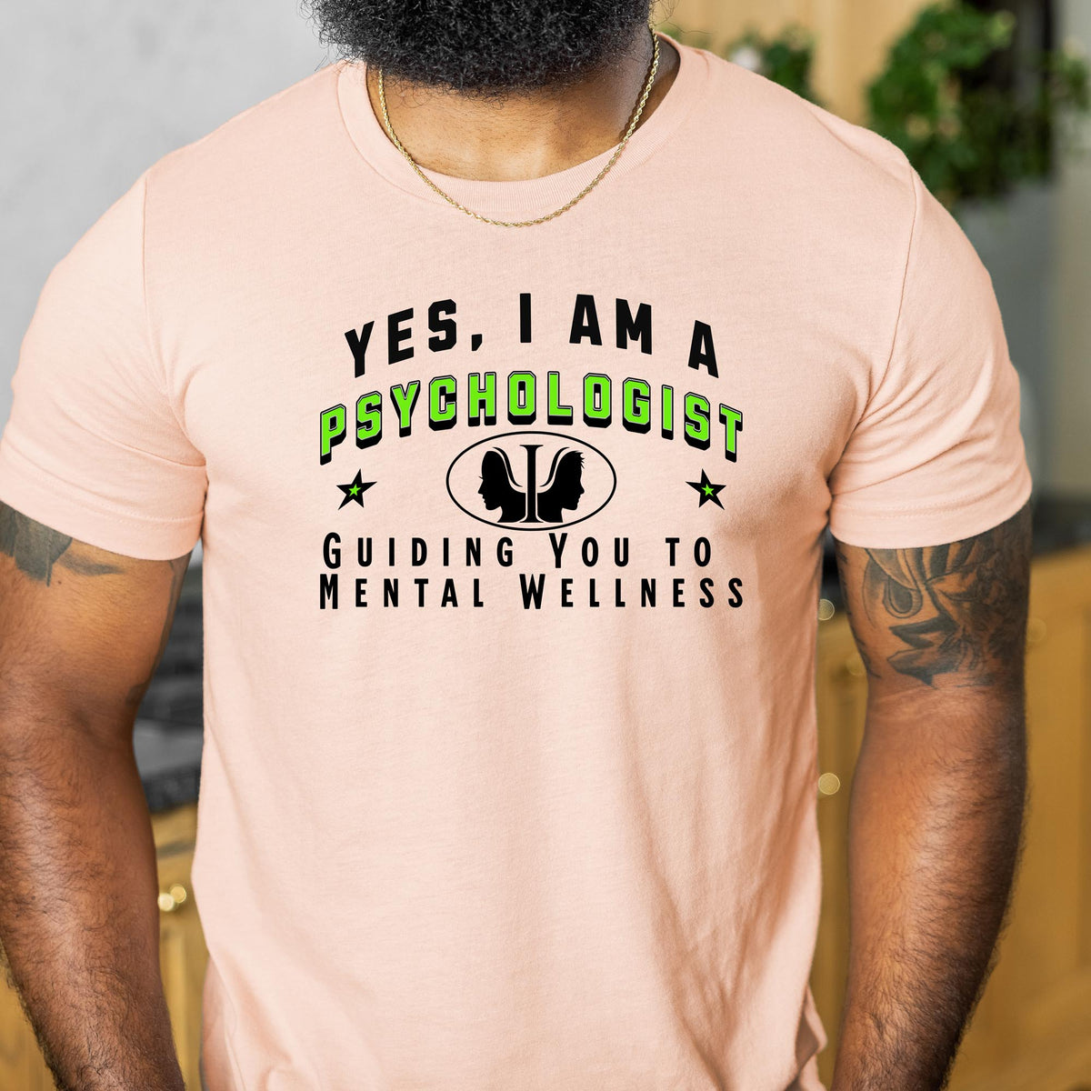 YES, I AM A PSYCHOLOGIST. Guiding You to Mental Wellness T-Shirt