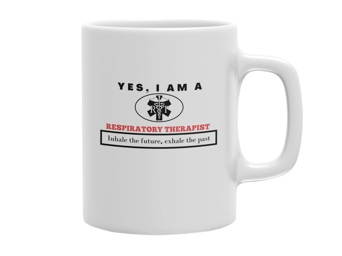 NEW EDGE OCCUPATIONAL MUG &quot;YES, I AM A RESPIRATORY THERAPIST MUG&quot;