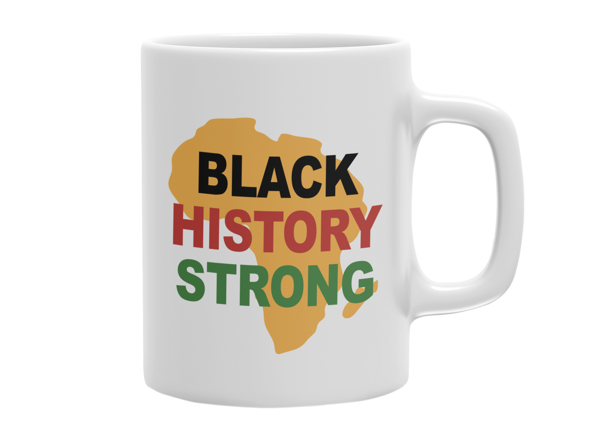 BLACK HISTORY STRONG