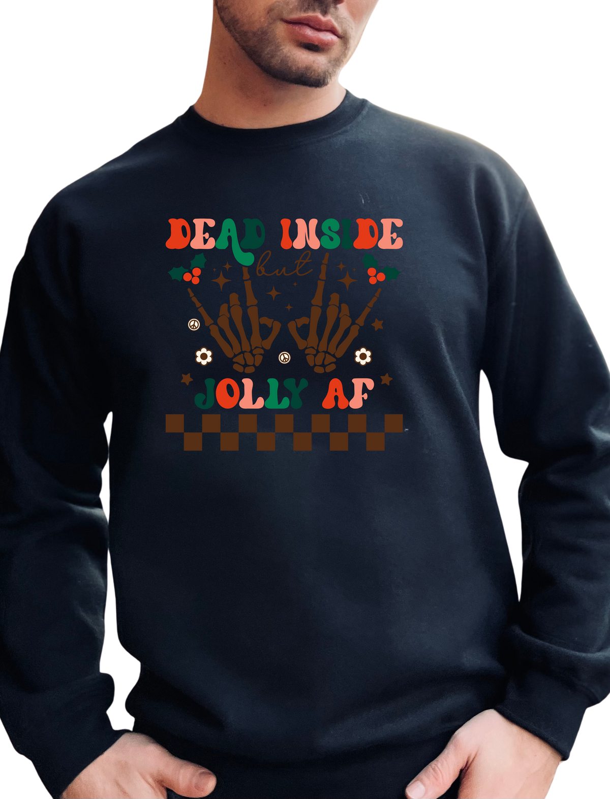 DEAD INSIDE JOLLY AF CREWNECK SWEATSHIRT