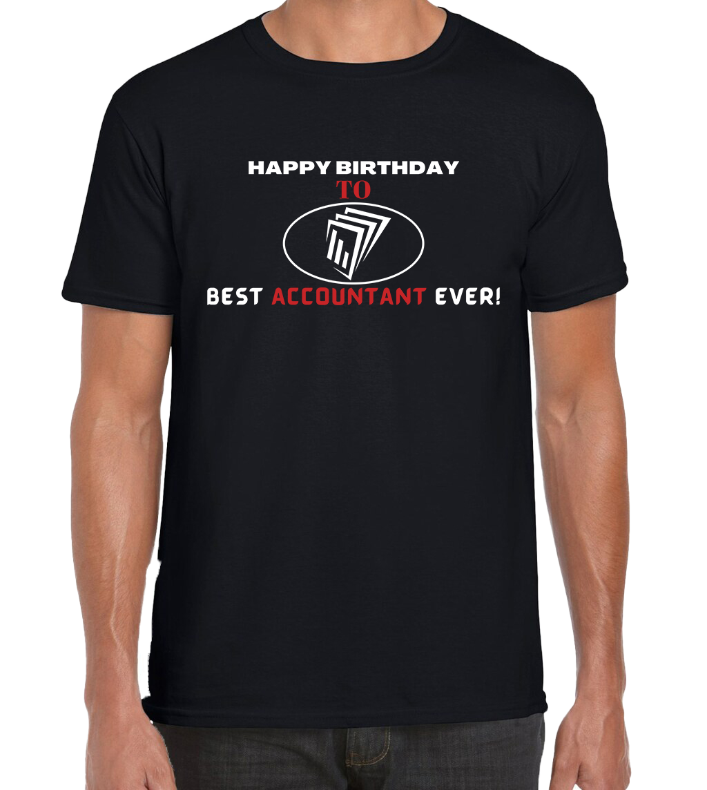 HAPPY BIRTHDAY TO BEST  ACCOUNTANT EVER T-SHIRT