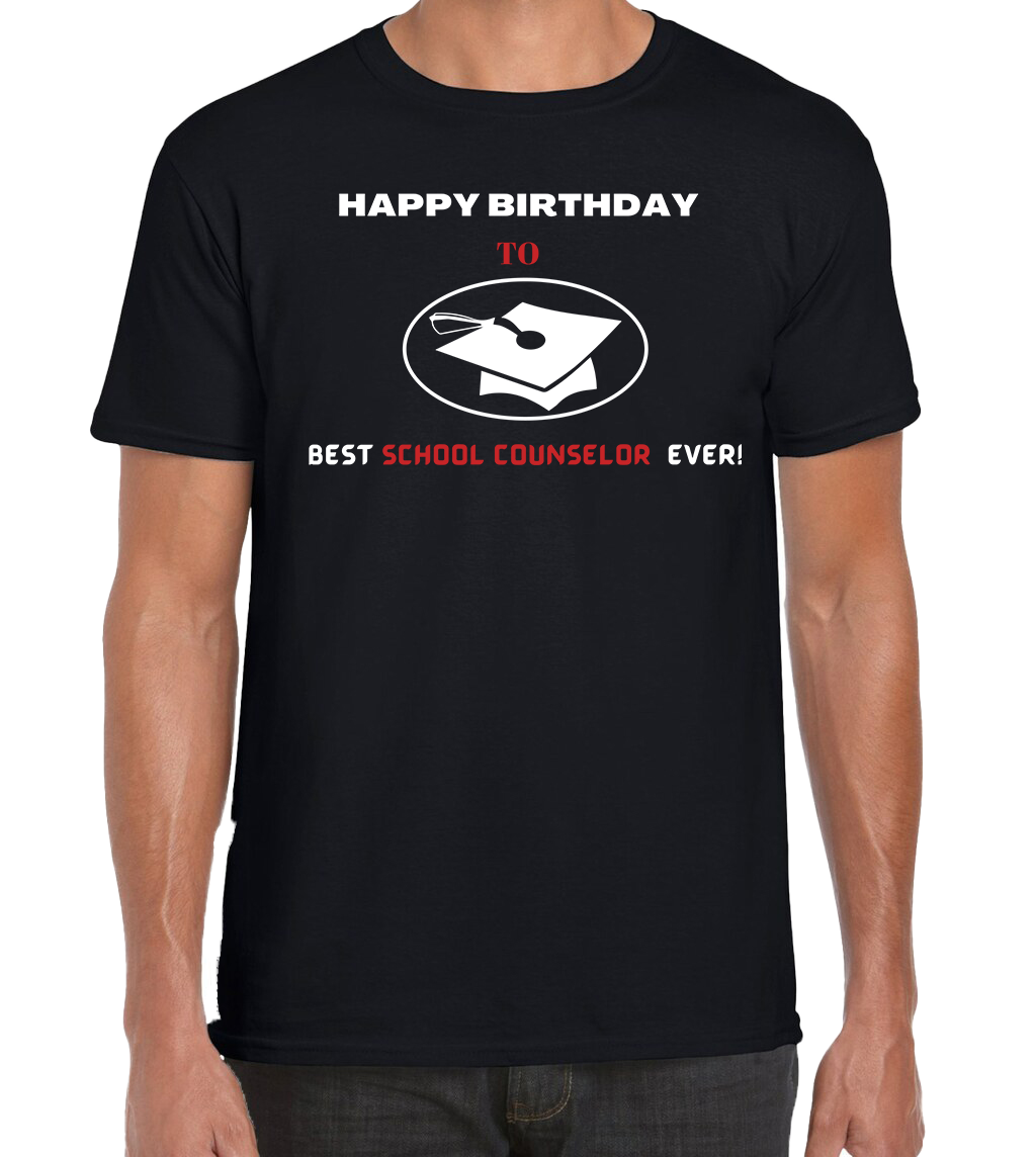 HAPPY BIRTHDAY TO BEST SCHOOL COUNSELOR EVER T-SHIRT.